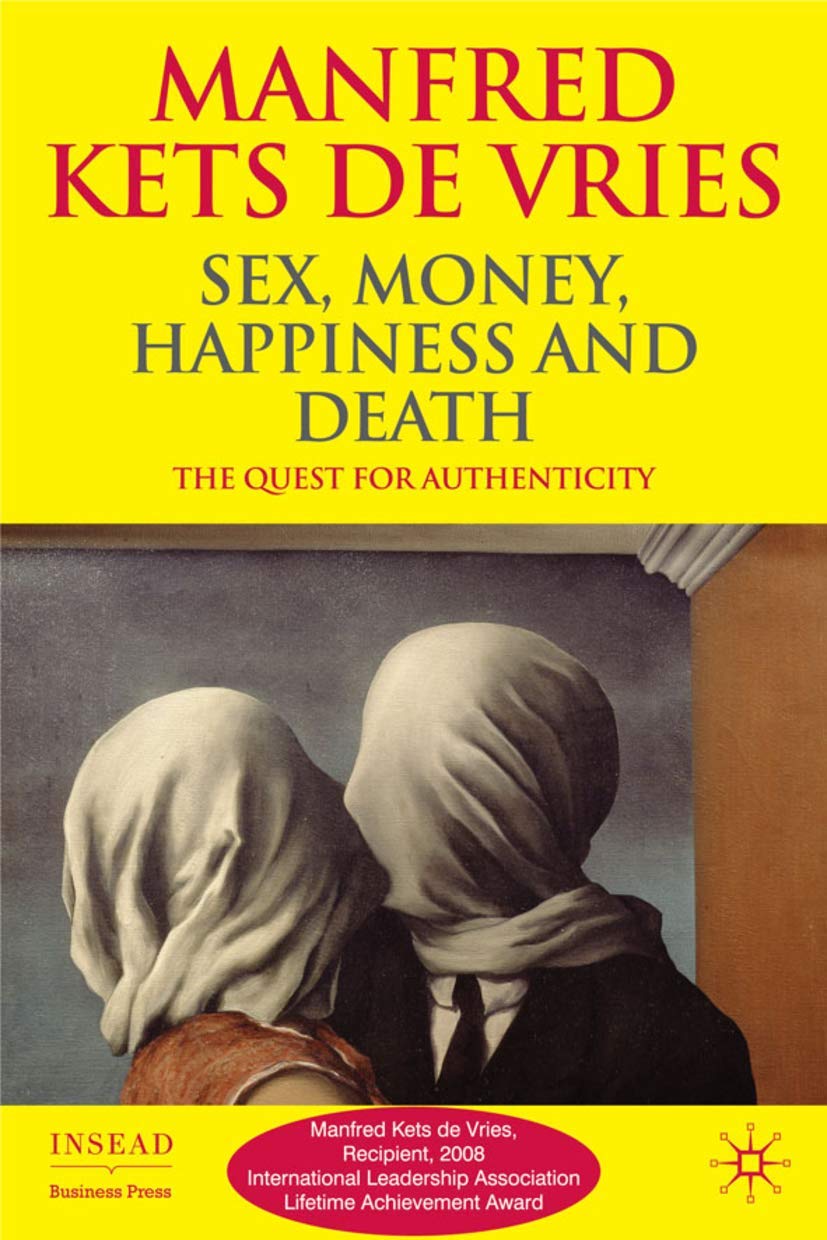 Sex, Money, Happiness, and Death: The Quest for Authenticity (INSEAD Business Press) Law