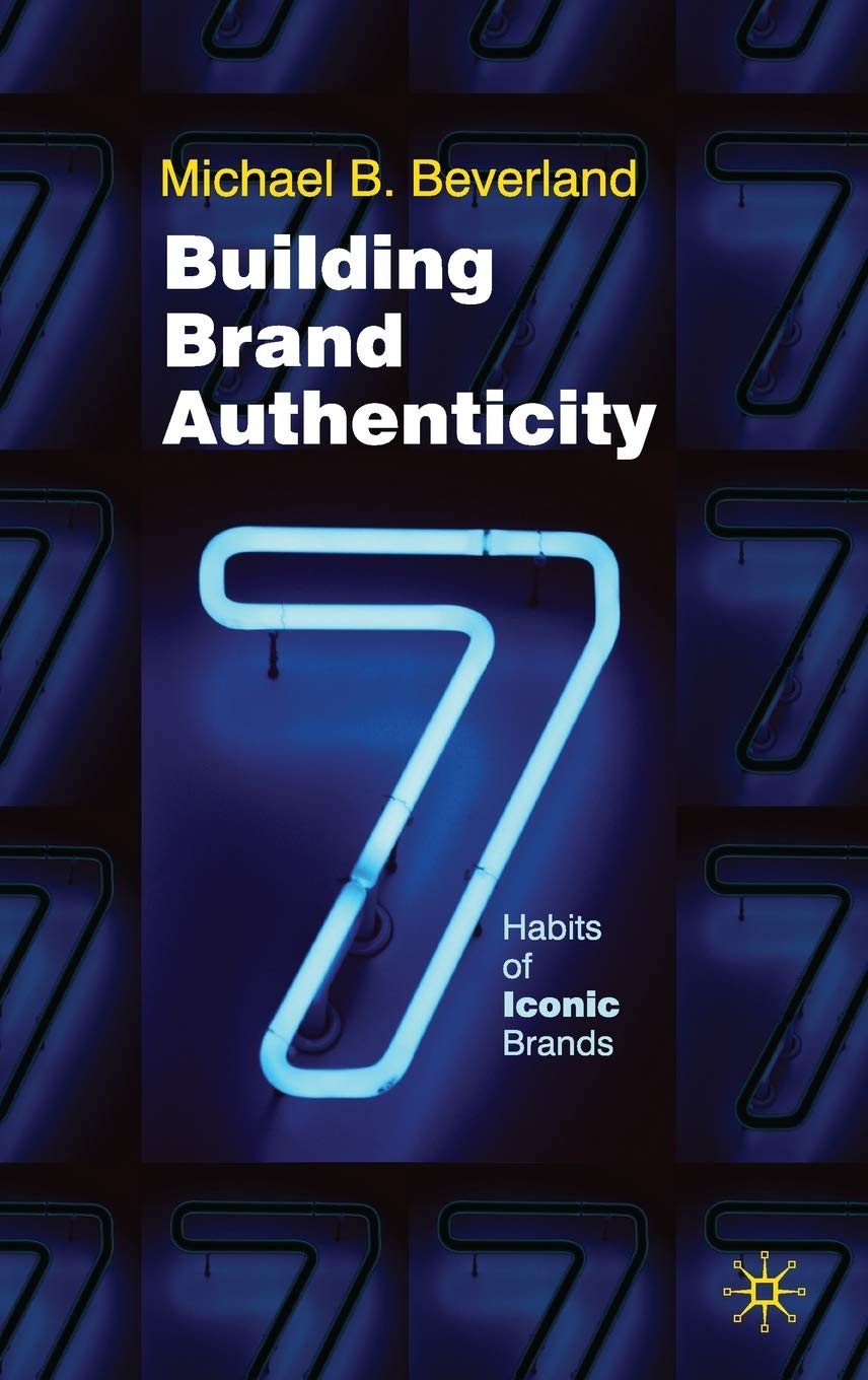 Building Brand Authenticity: 7 Habits of Iconic Brands Law
