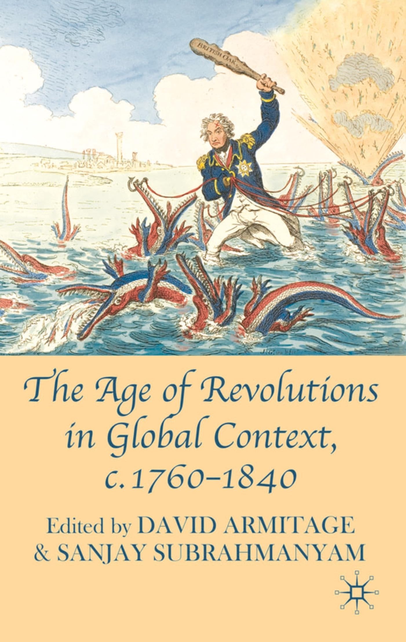 The Age of Revolutions in Global Context, c.1760-1840 Politics & History