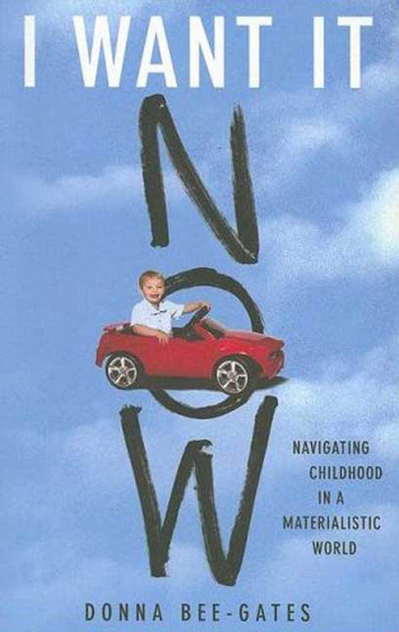 I Want It Now: Navigating Childhood in a Materialistic World Social Sciences