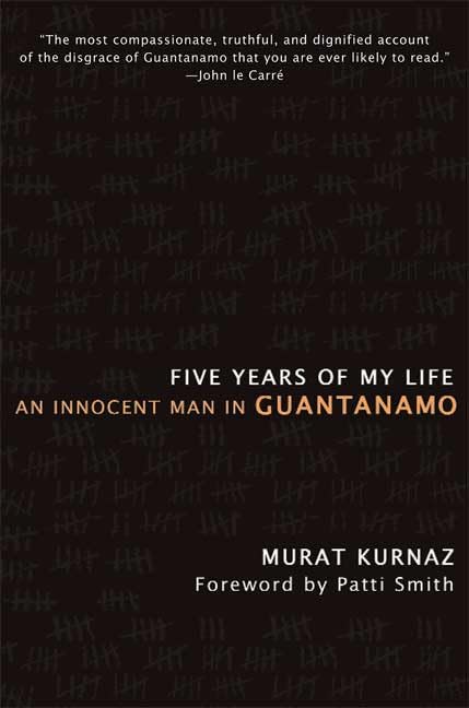 Five Years of My Life: An Innocent Man in Guantanamo Social Sciences