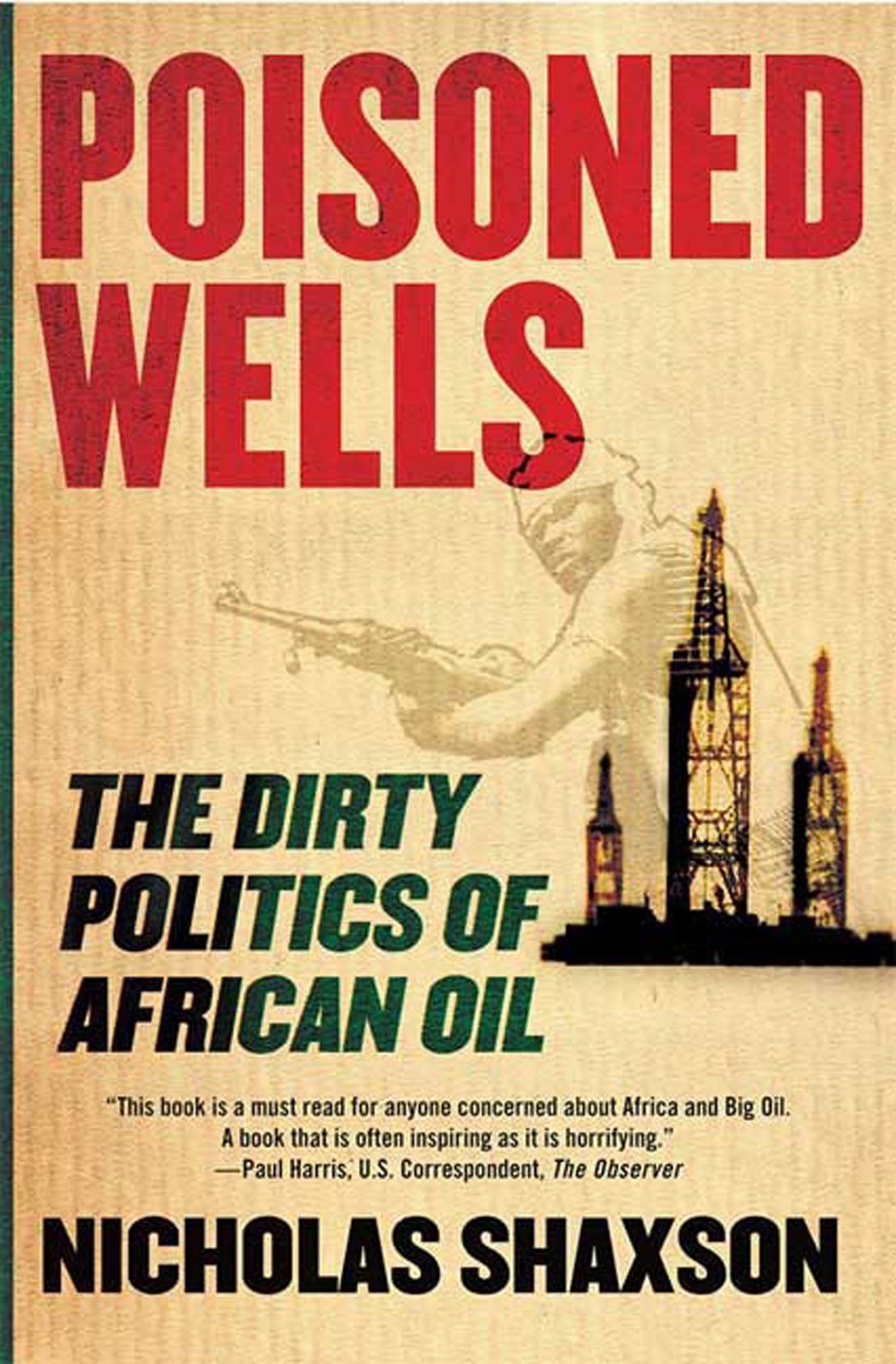 POISONED WELLS: The Dirty Politics of African Oil Law