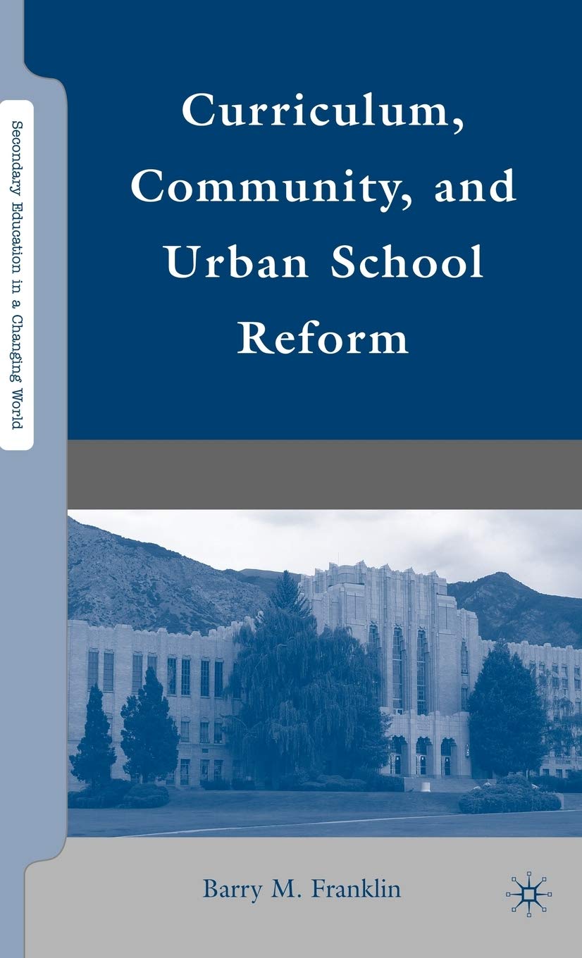 Curriculum, Community, and Urban School Reform Philosophy