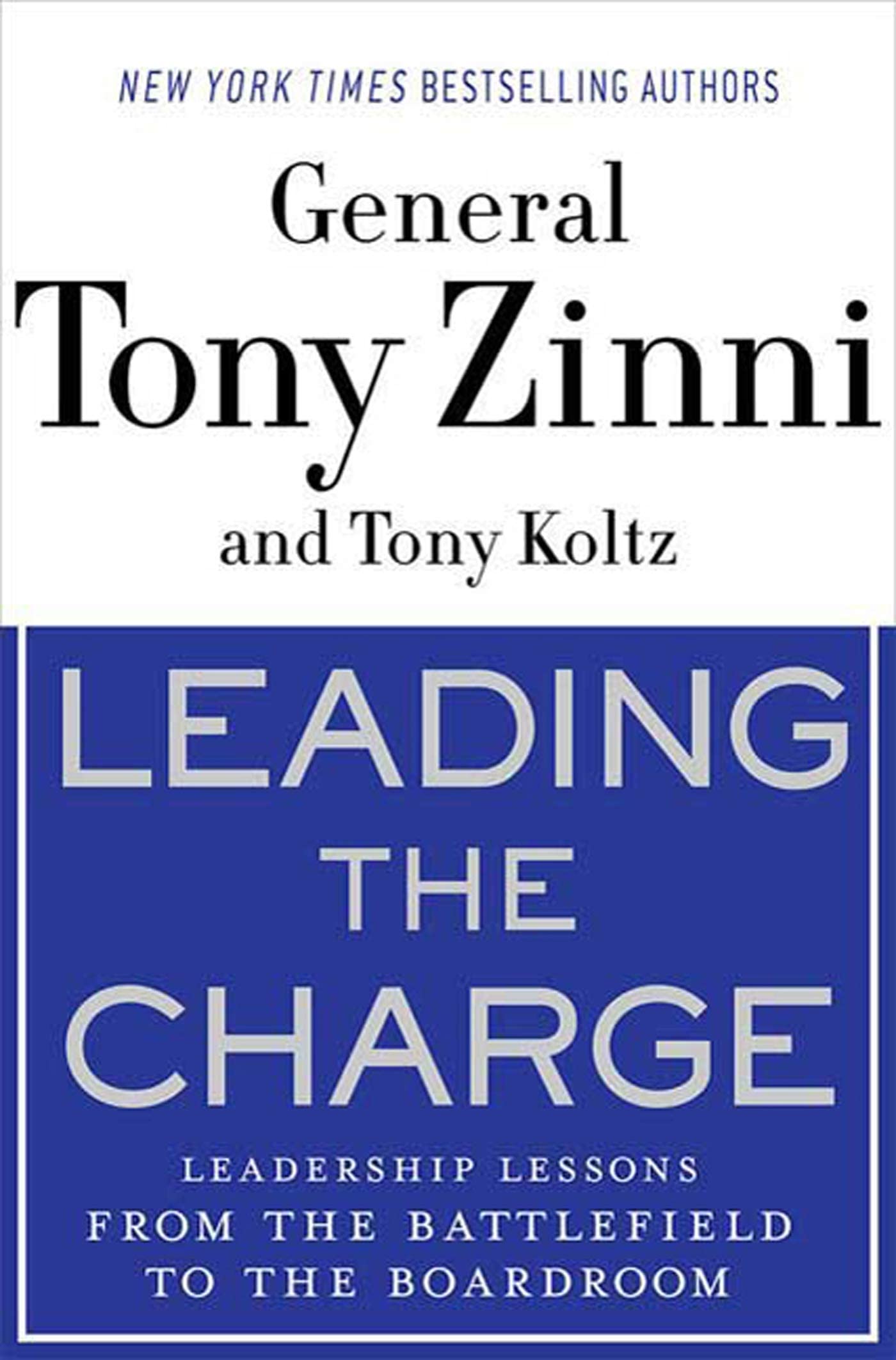 Leading the Charge: Leadership Lessons from the Battlefield to the Boardroom Business, Finance & Career