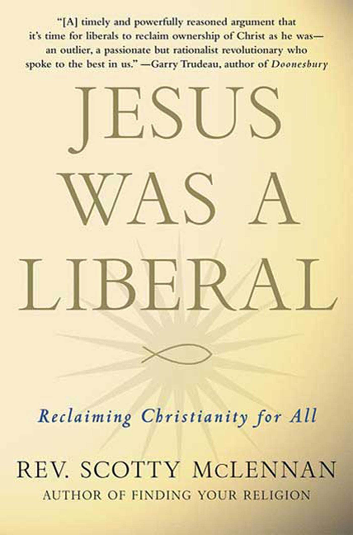 Jesus Was a Liberal: Reclaiming Christianity For All Philosophy