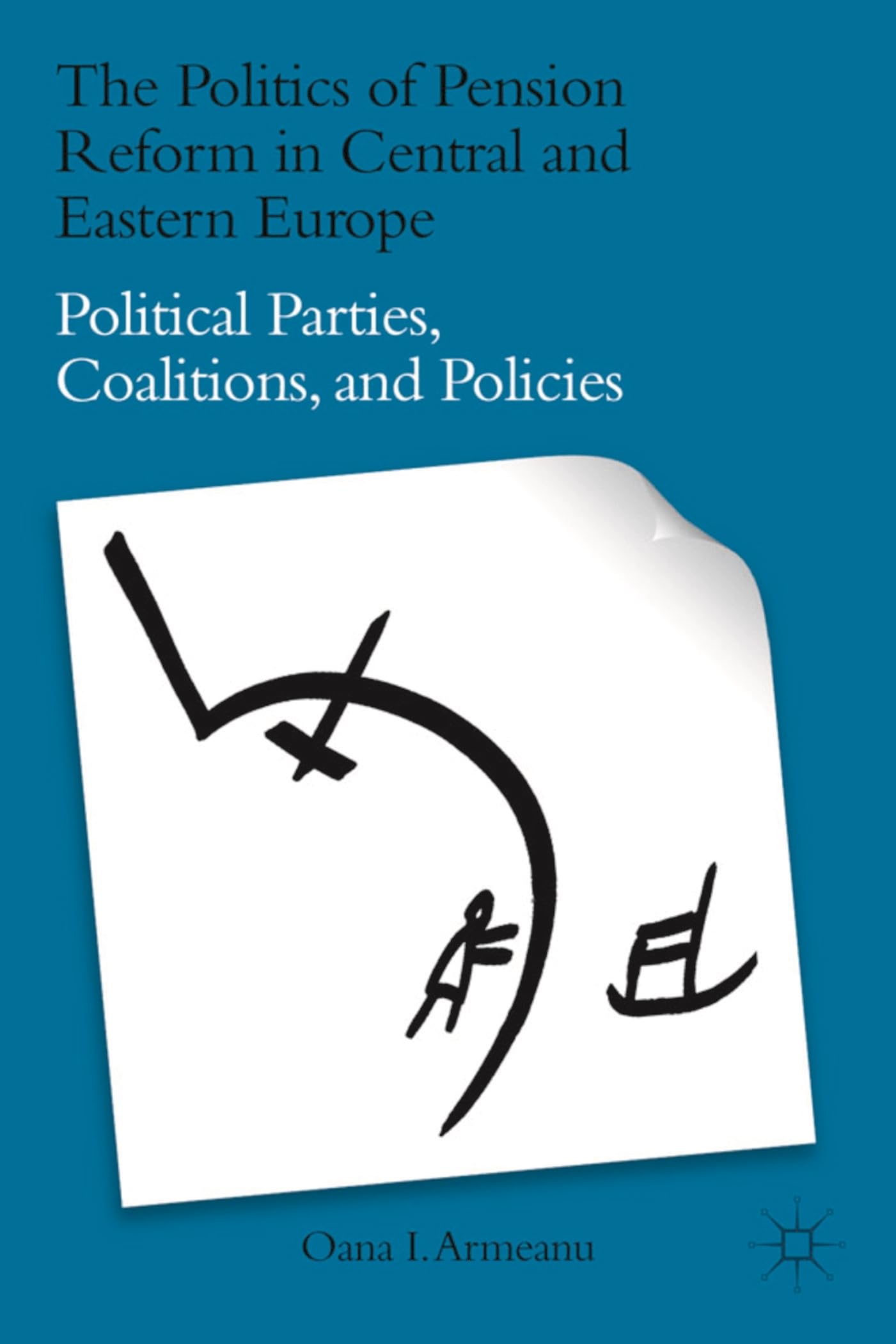 The Politics of Pension Reform in Central and Eastern Europe Law