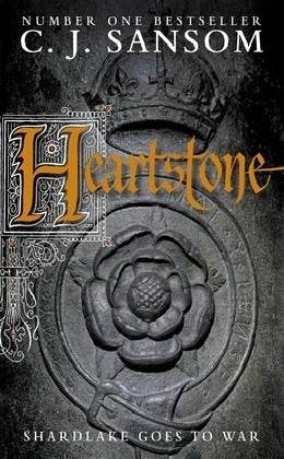 Heartstone: Shardlake goes to war (The Shardlake series, 5) Historical Fiction