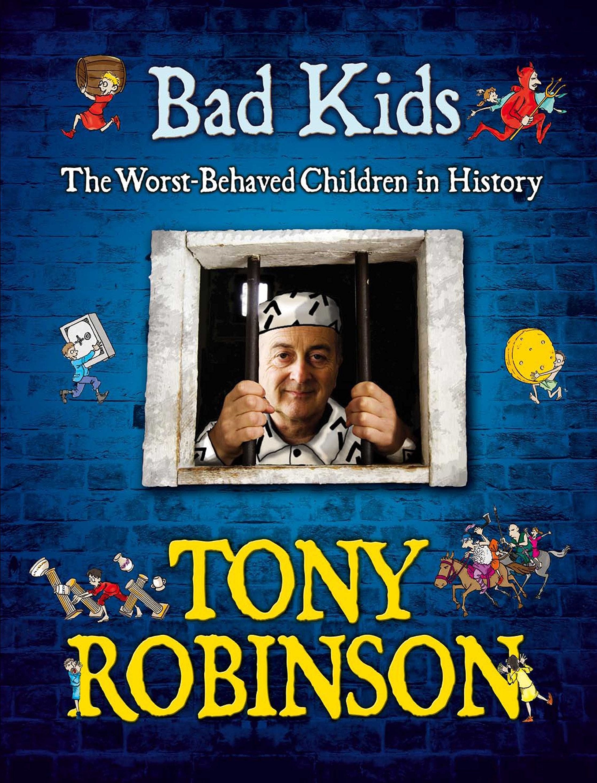 Bad Kids: The Worst Behaved Children in History book