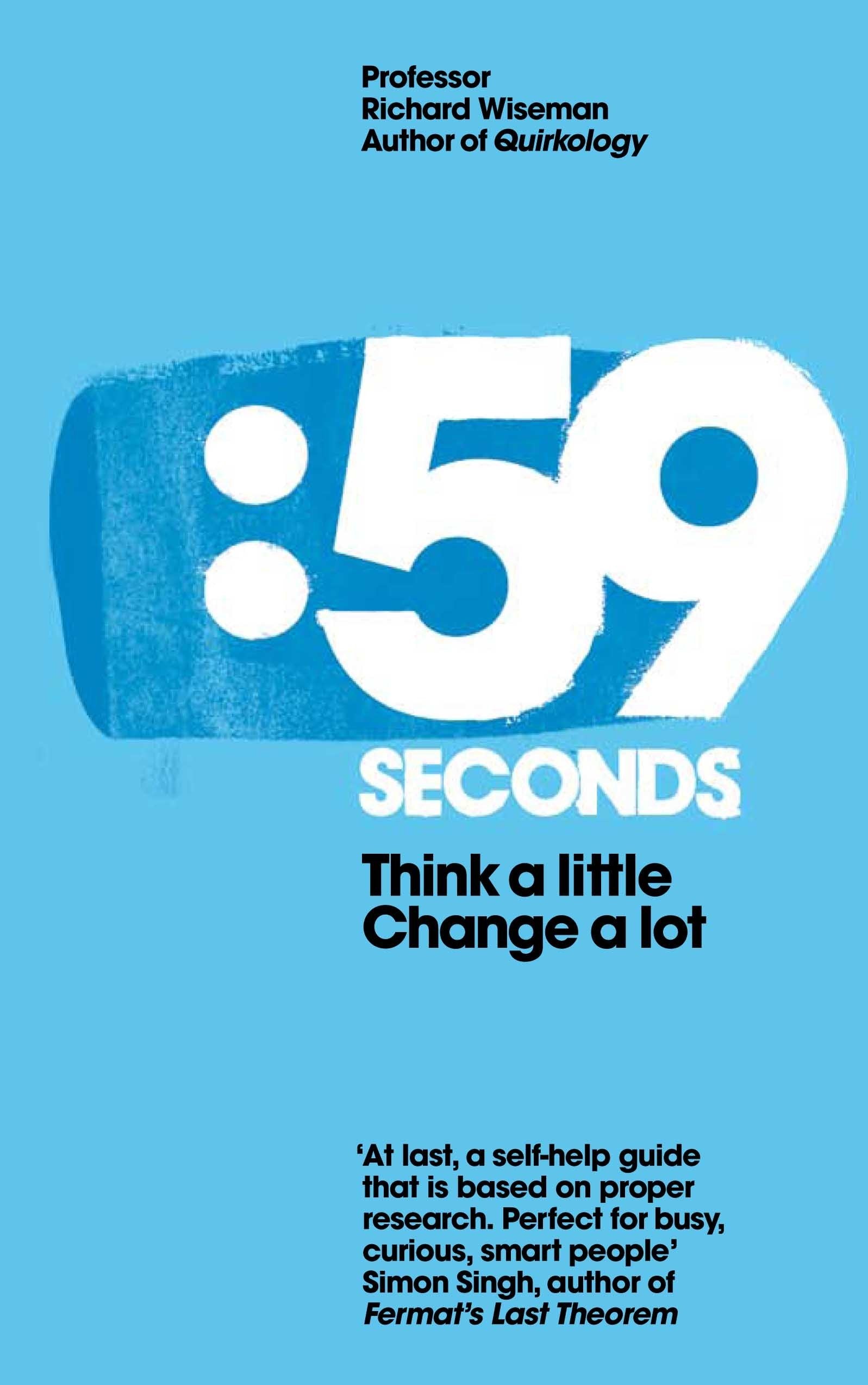 59 Seconds: Think a Little, Change a Lot. Richard Wiseman Lifestyle