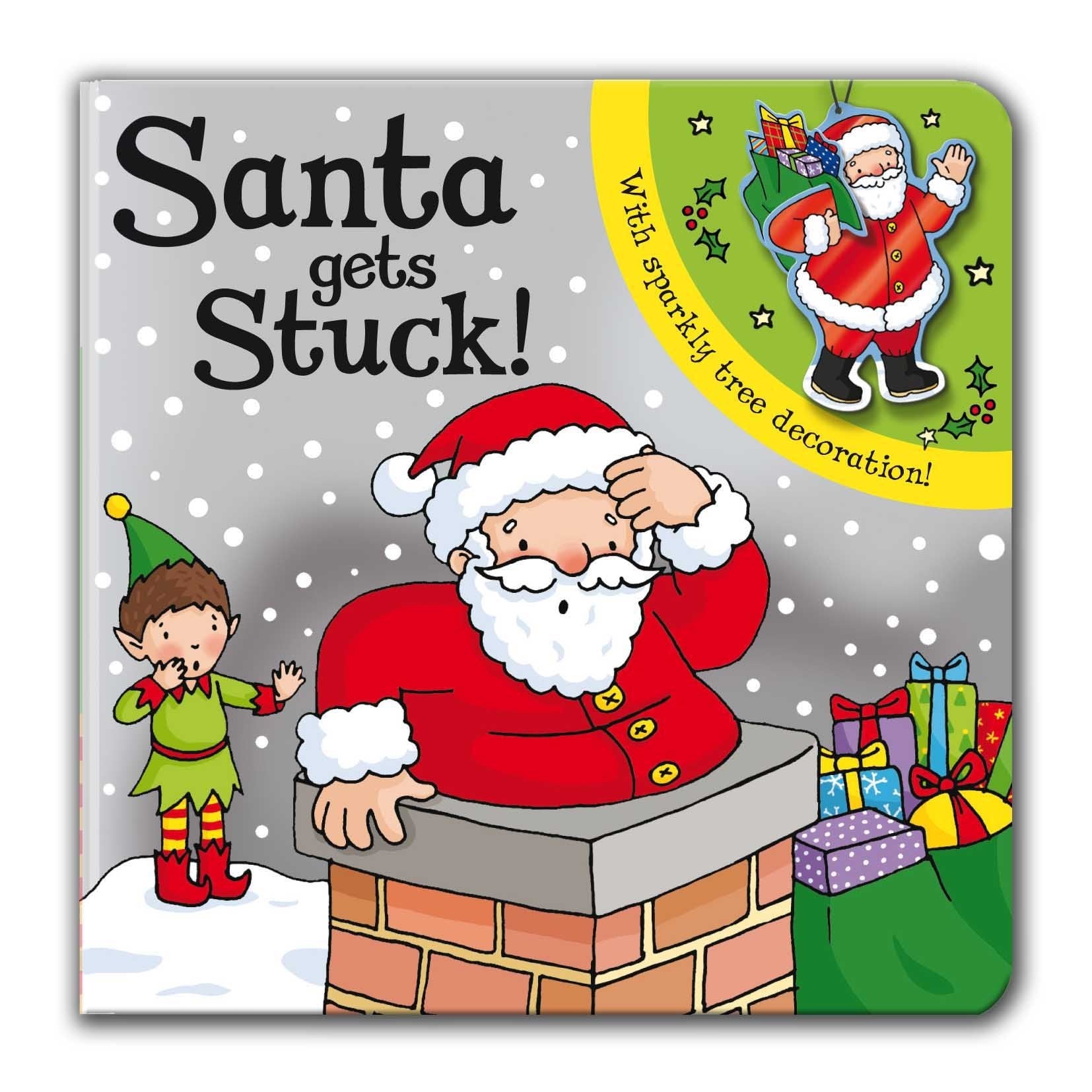 Santa Gets Stuck!: With sparkly tree decoration! (Sparkly Christmas) Non-fiction