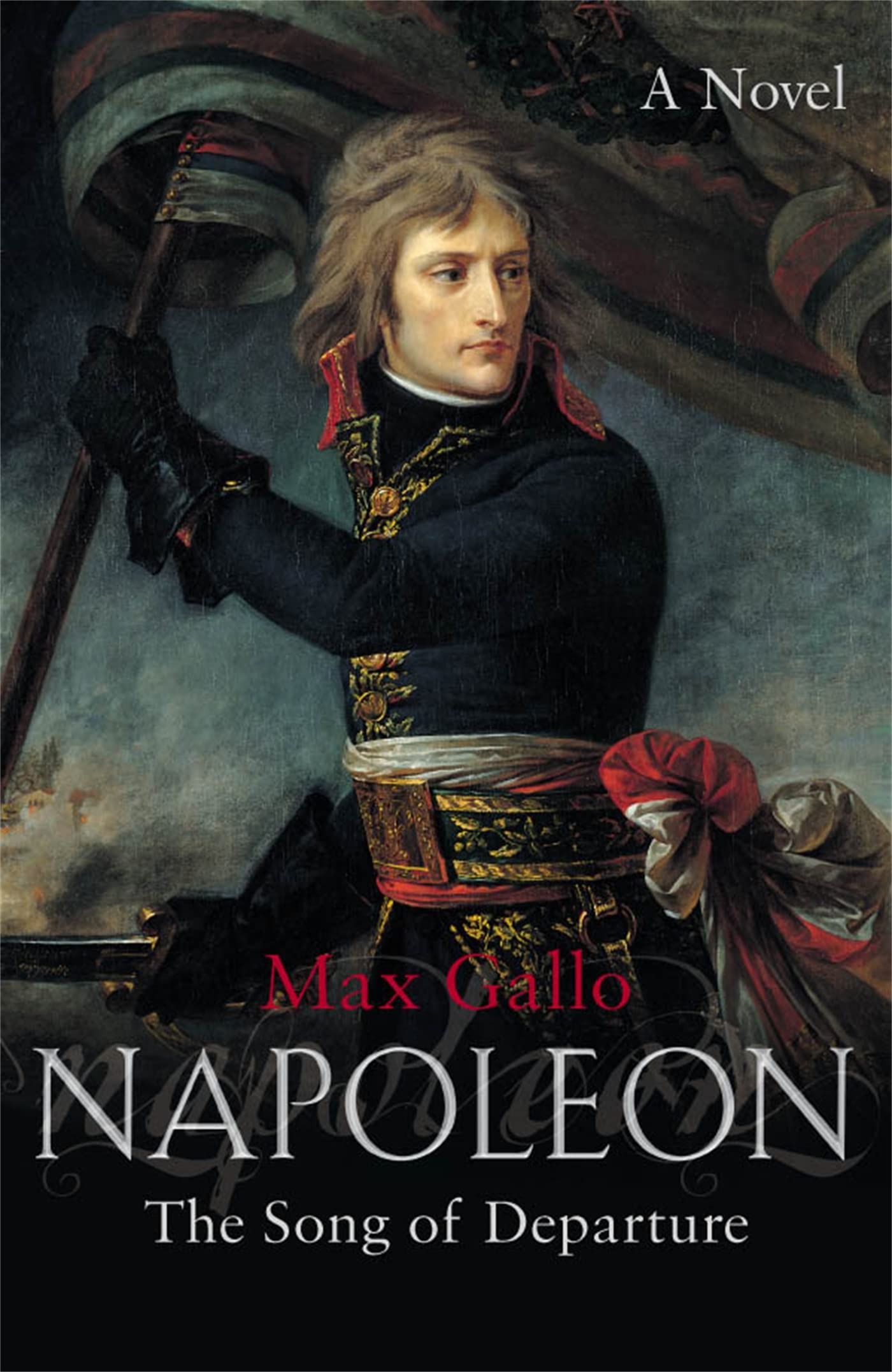 Napoleon 1: The Song of Departure Historical Fiction