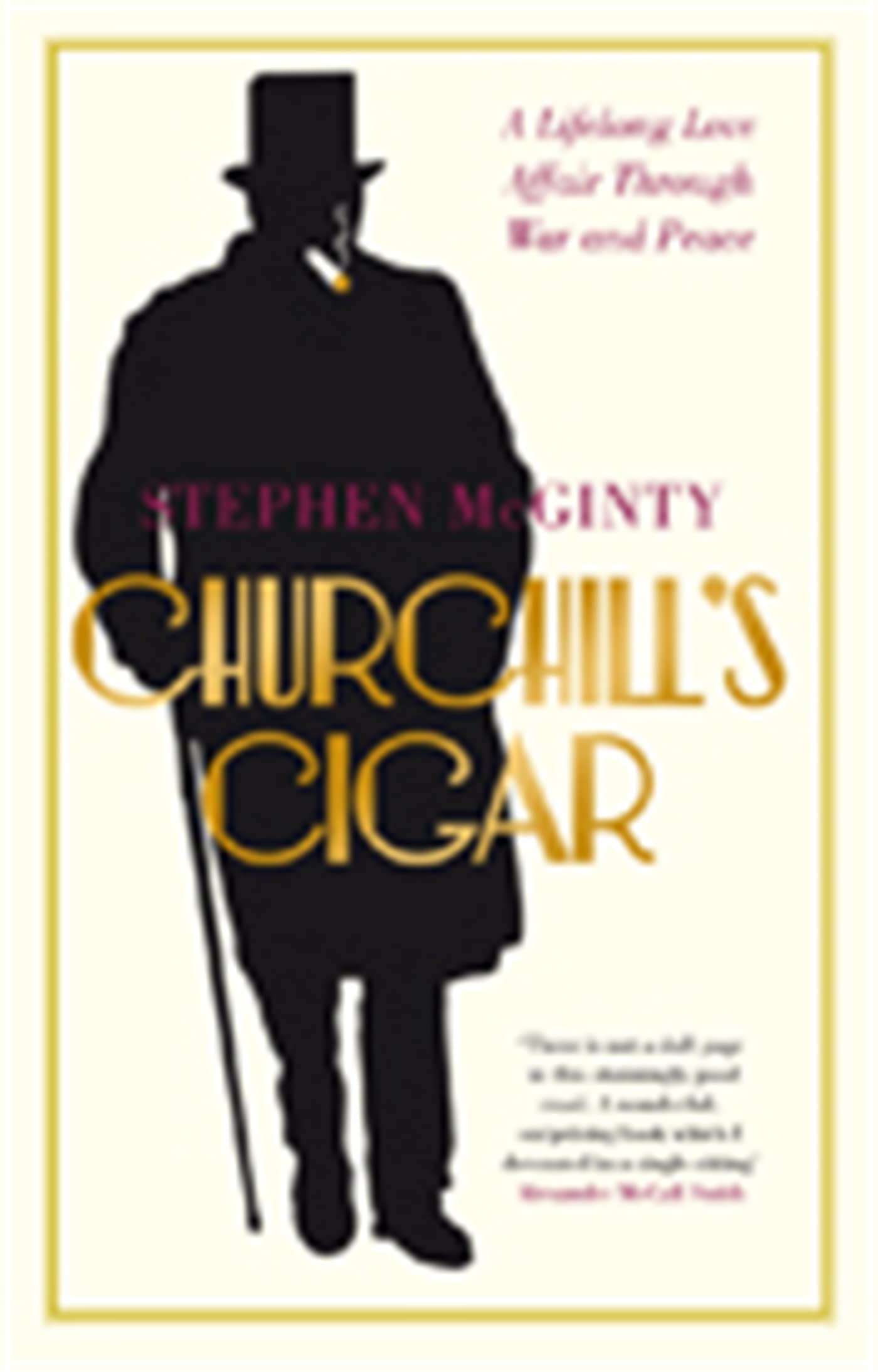 Churchill's Cigar: A Lifelong Love Affair Through War and Peace Memories