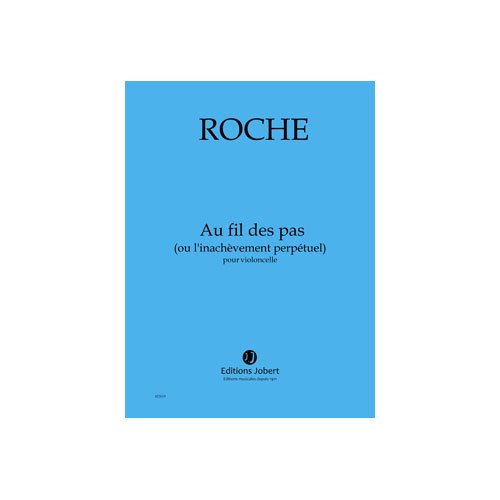 AU FIL DES PAS (OU L'INACHEVEMENT PERPETUEL) --- VIOLONCELLE Sheet Music