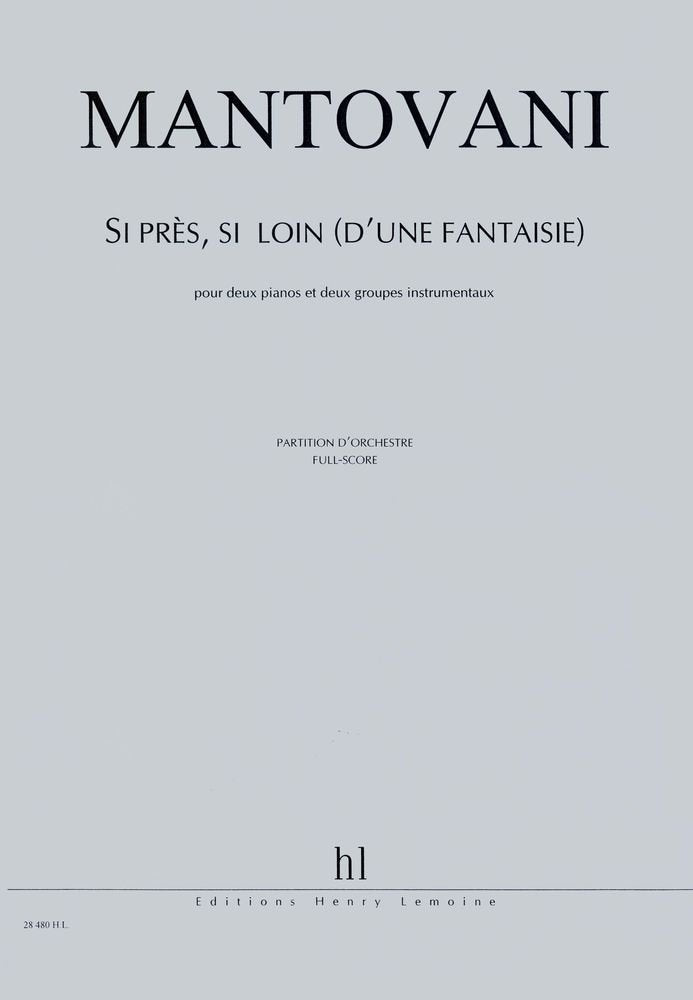 Si pres, si loin (d'une fantaisie) --- 2 pianos et 2 groupes instrumentaux book