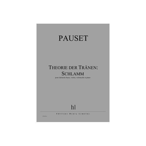 Theorie der traenen: schlamm --- clarinette basse, violon, violoncelle et piano book