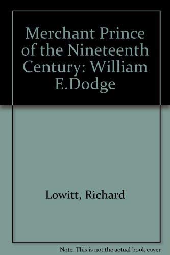 Merchant Prince of the Nineteenth Century: William E.Dodge Books