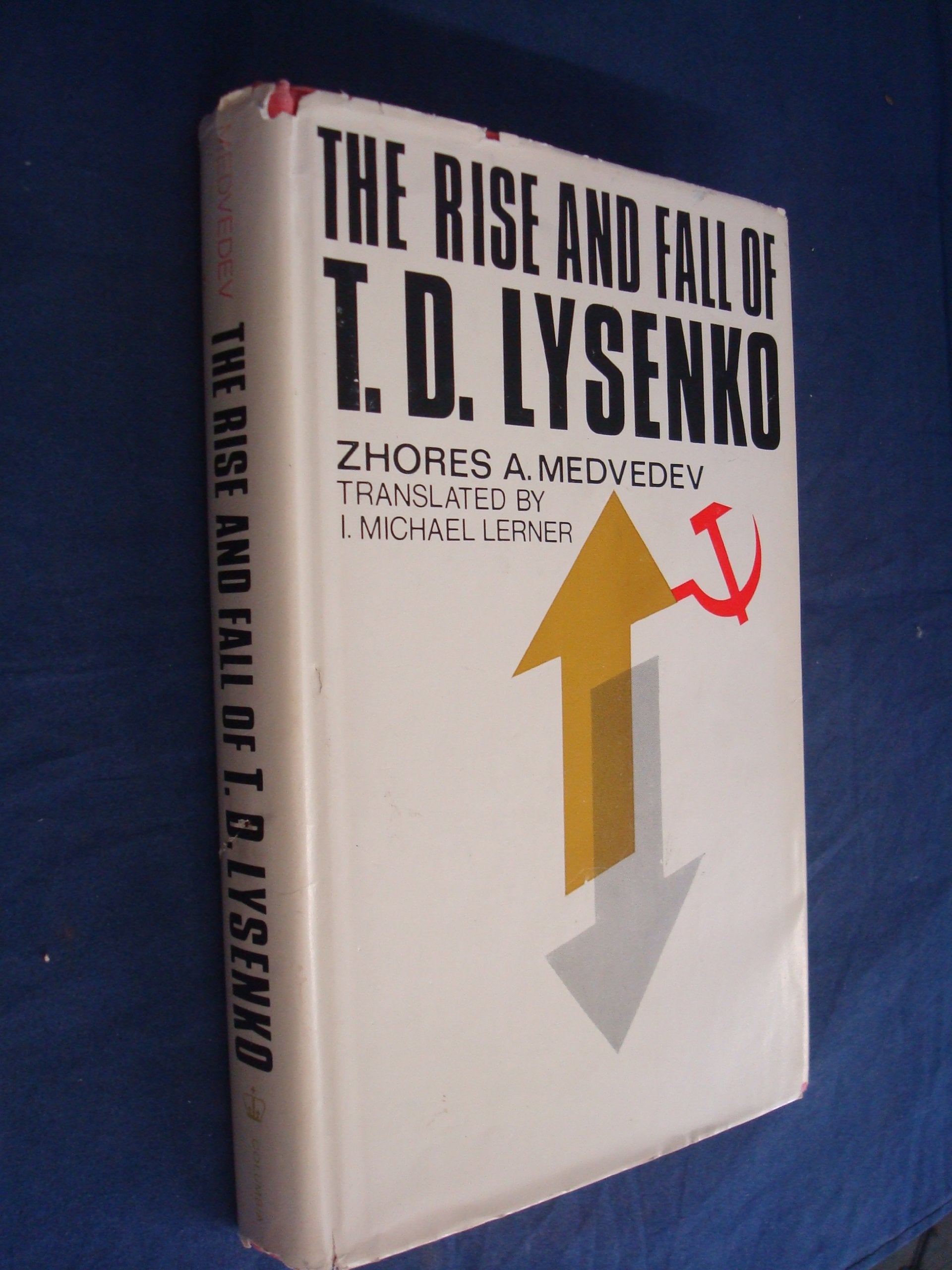 Rise and Fall of T.D.Lysenko Politics & History