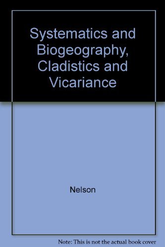 Systematics and Biogeography: Cladistics and Vicariance Geology & Geography