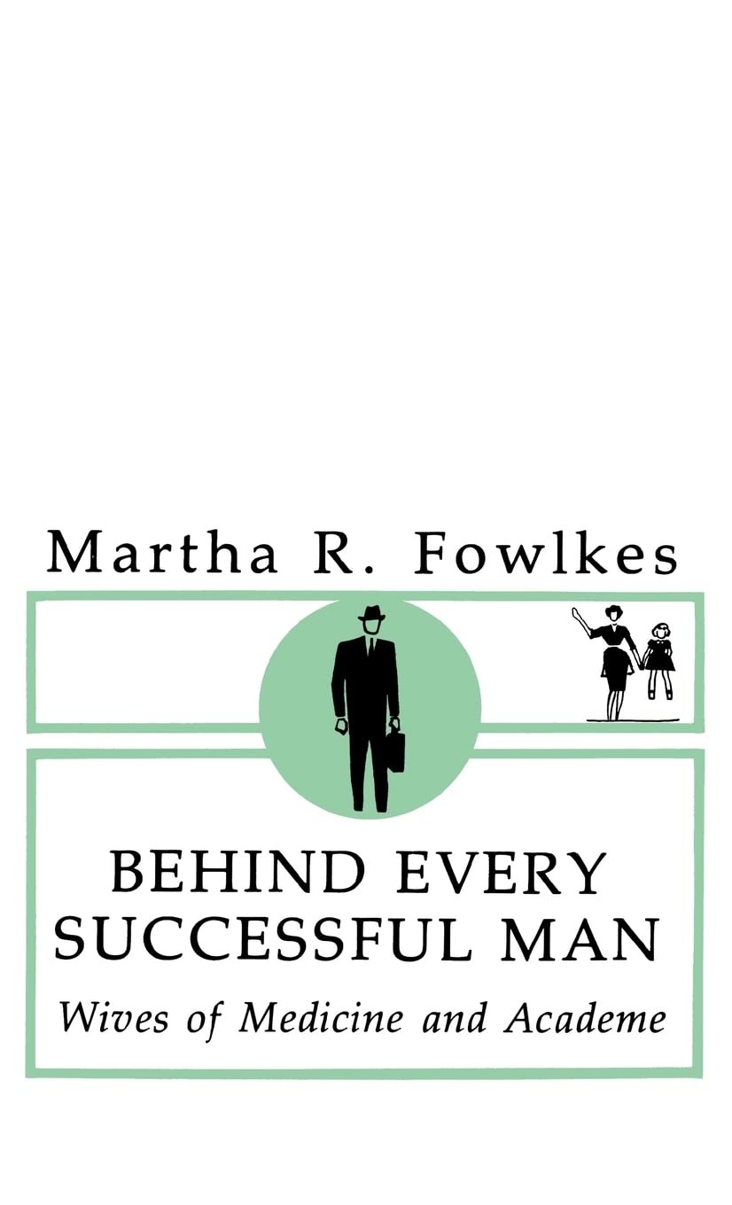 Behind Every Success Man: Wives of Medicine and Academe Books
