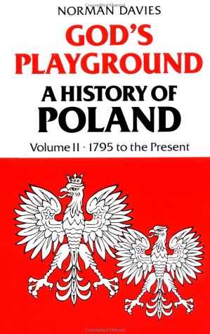 God's Playground. A History Of Poland, volume II : 1795 To The Present book
