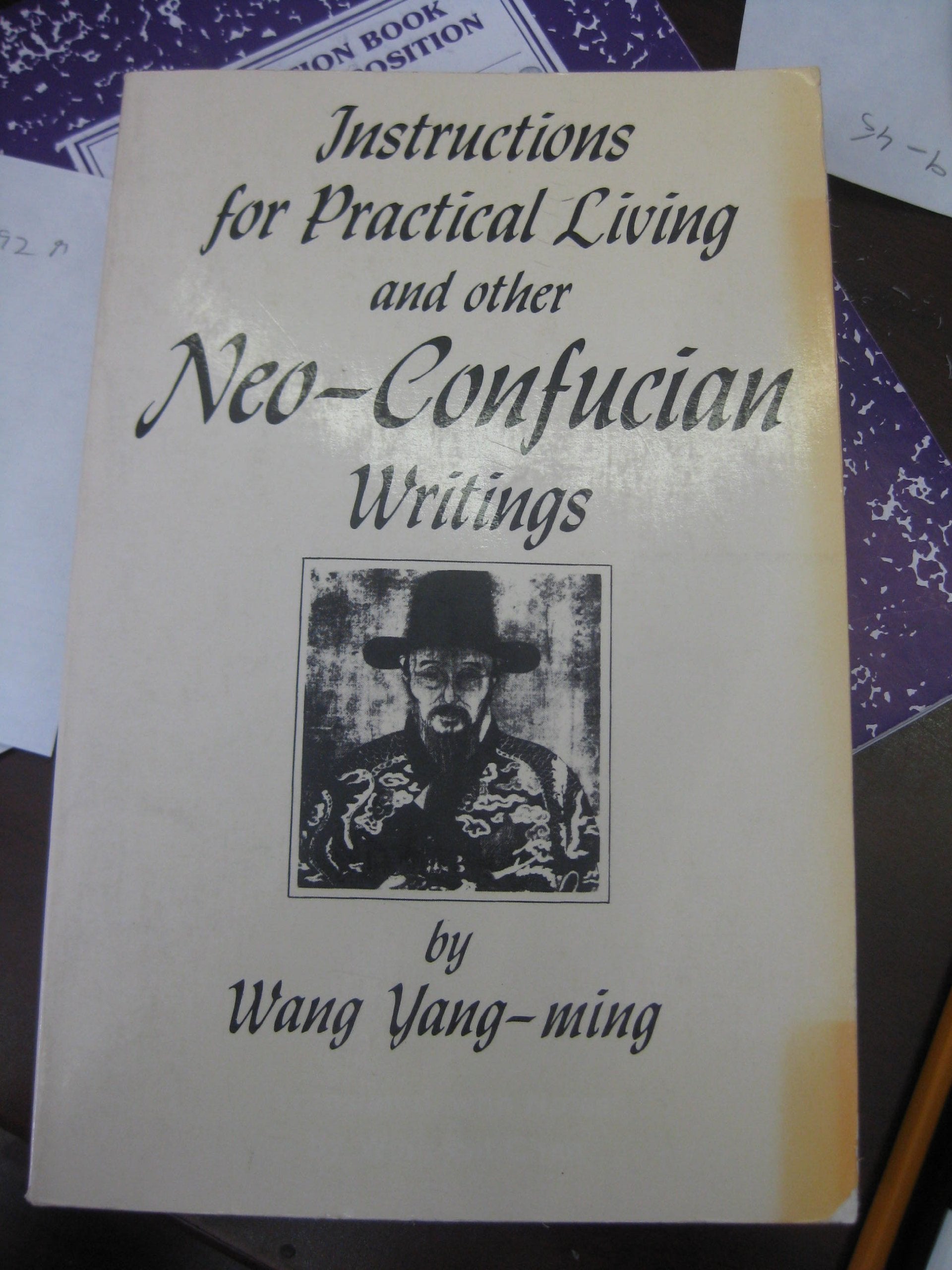 Instructions for Practical Living and Other Neo-Confucian Writings (RECORDS OF CIVILIZATION) Religion & Esotericism