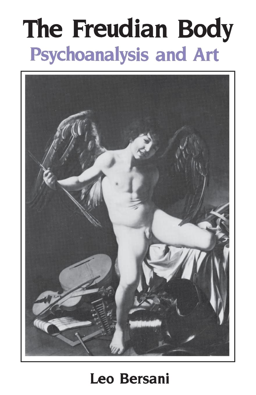 The Freudian Body: Psychoanalysis and Art Contemporary literature