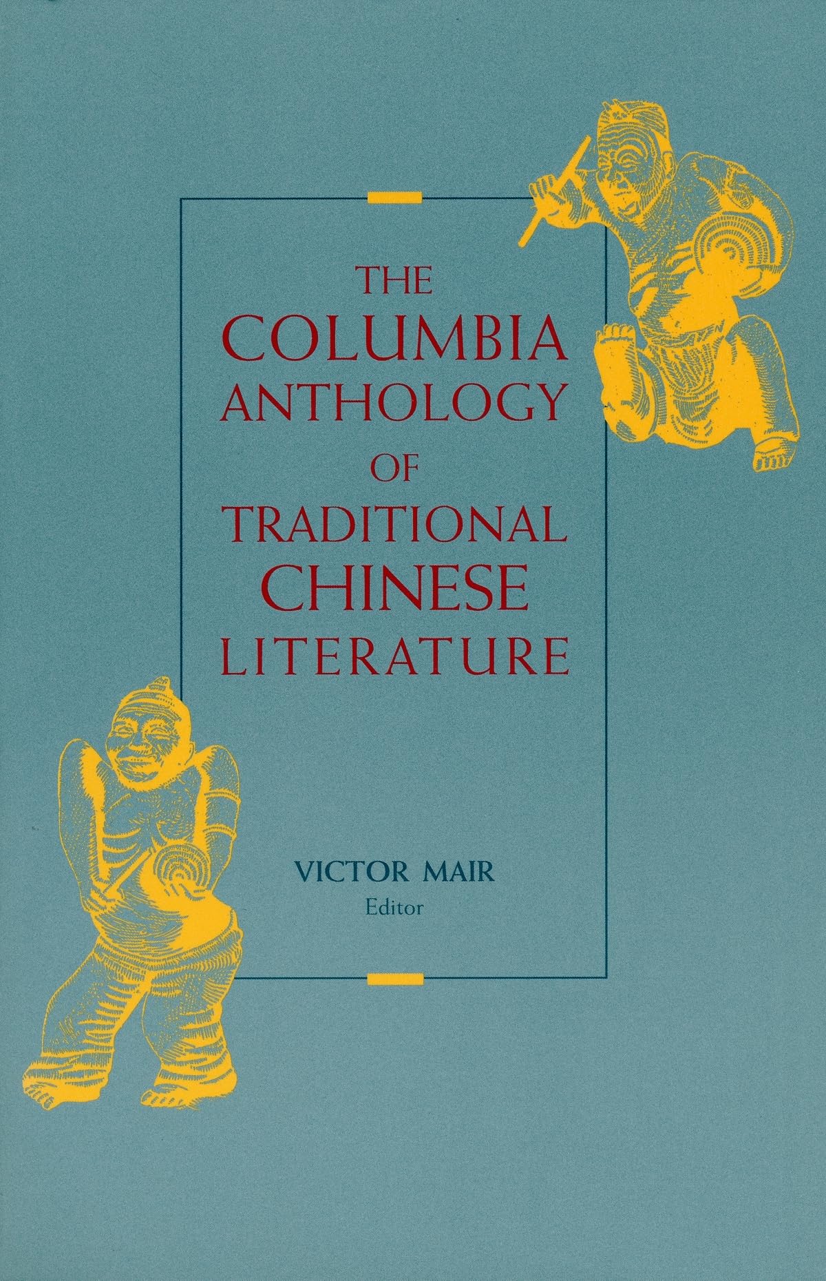 The Columbia Anthology of Traditional Chinese Literature (Translations from the Asian Classics) Contemporary literature