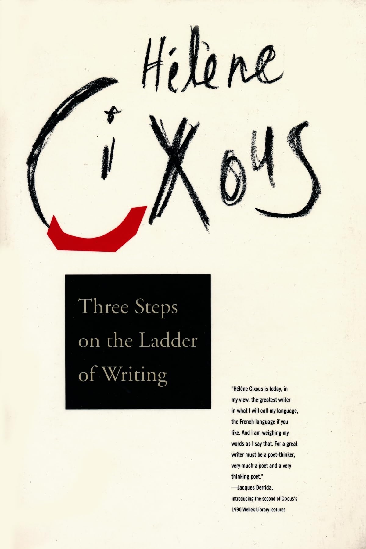 Three Steps on the Ladder of Writing (Wellek Library Lectures) Philosophy