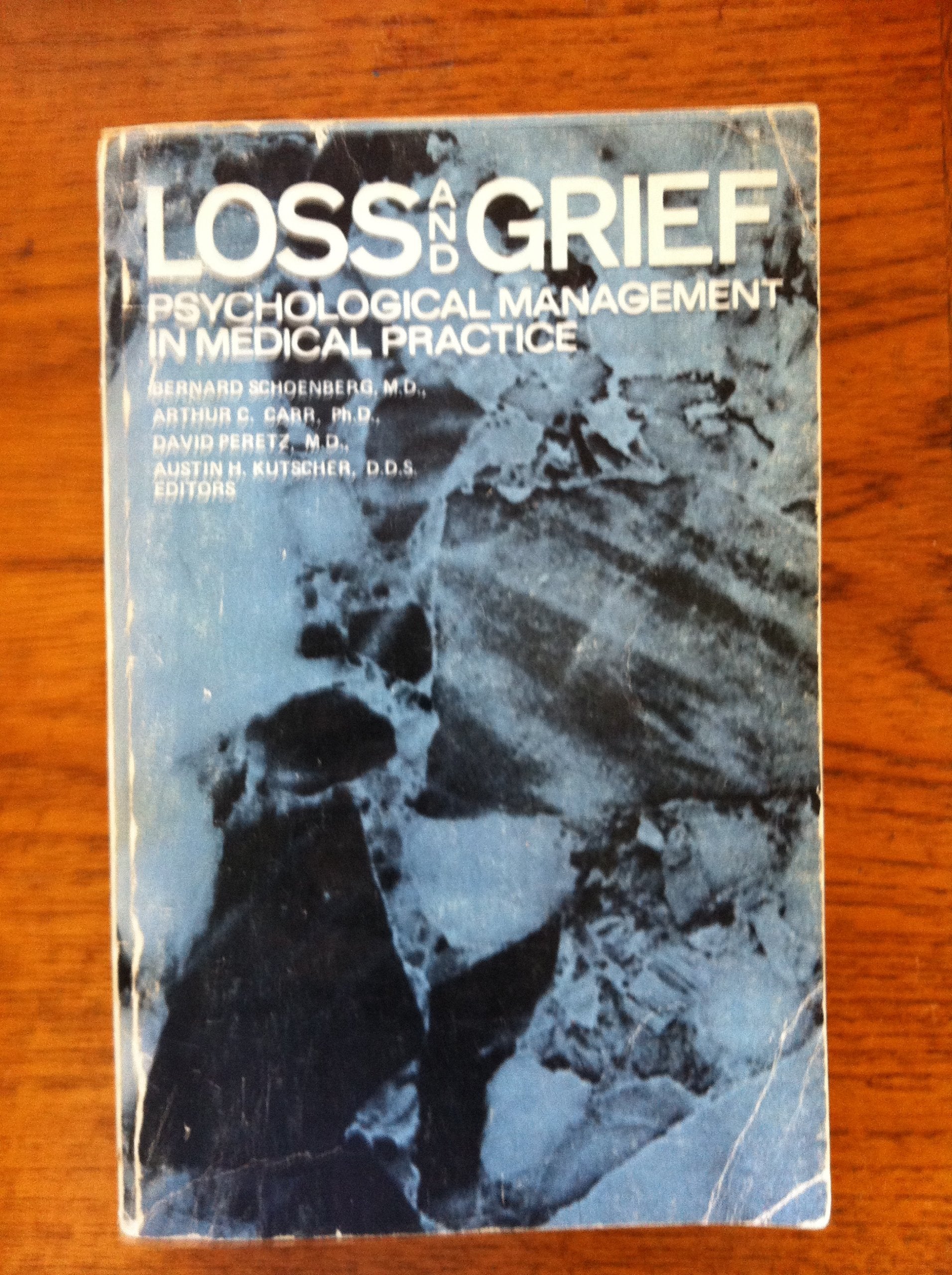 Loss and Grief: Psychological Management in Medical Practice Medicine