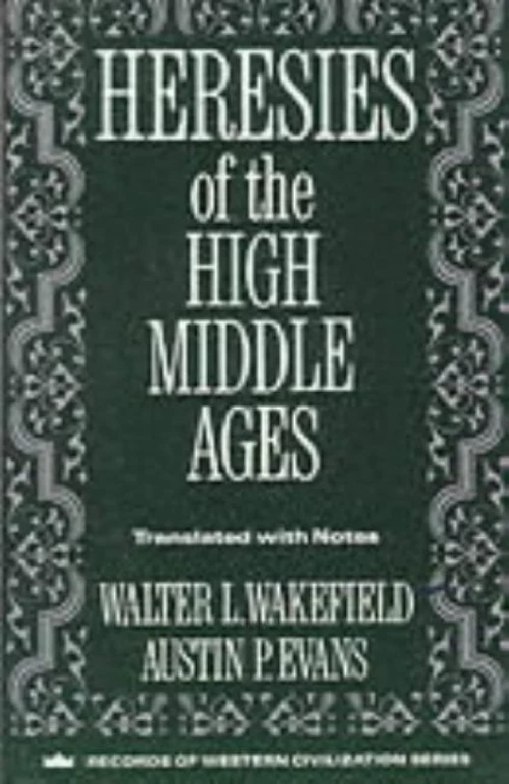 Heresies of the High Middle Ages book