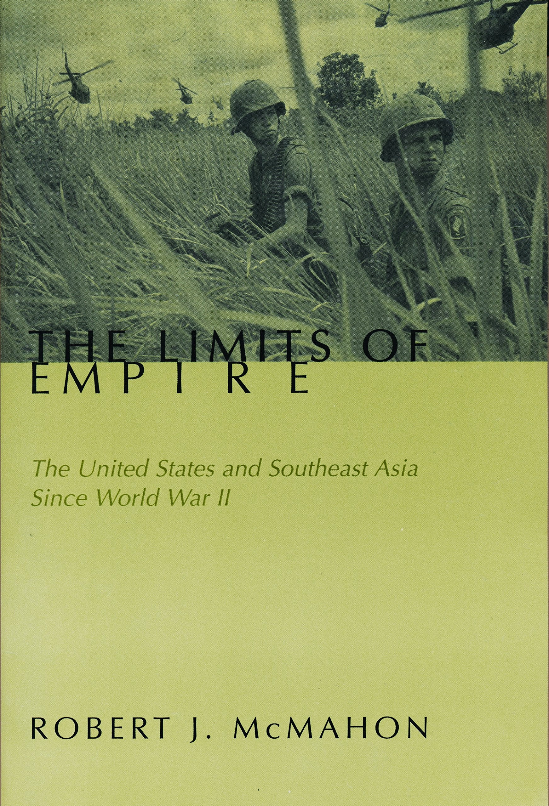 The Limits of Empire: The United States and Southeast Asia Since World War II Social Sciences