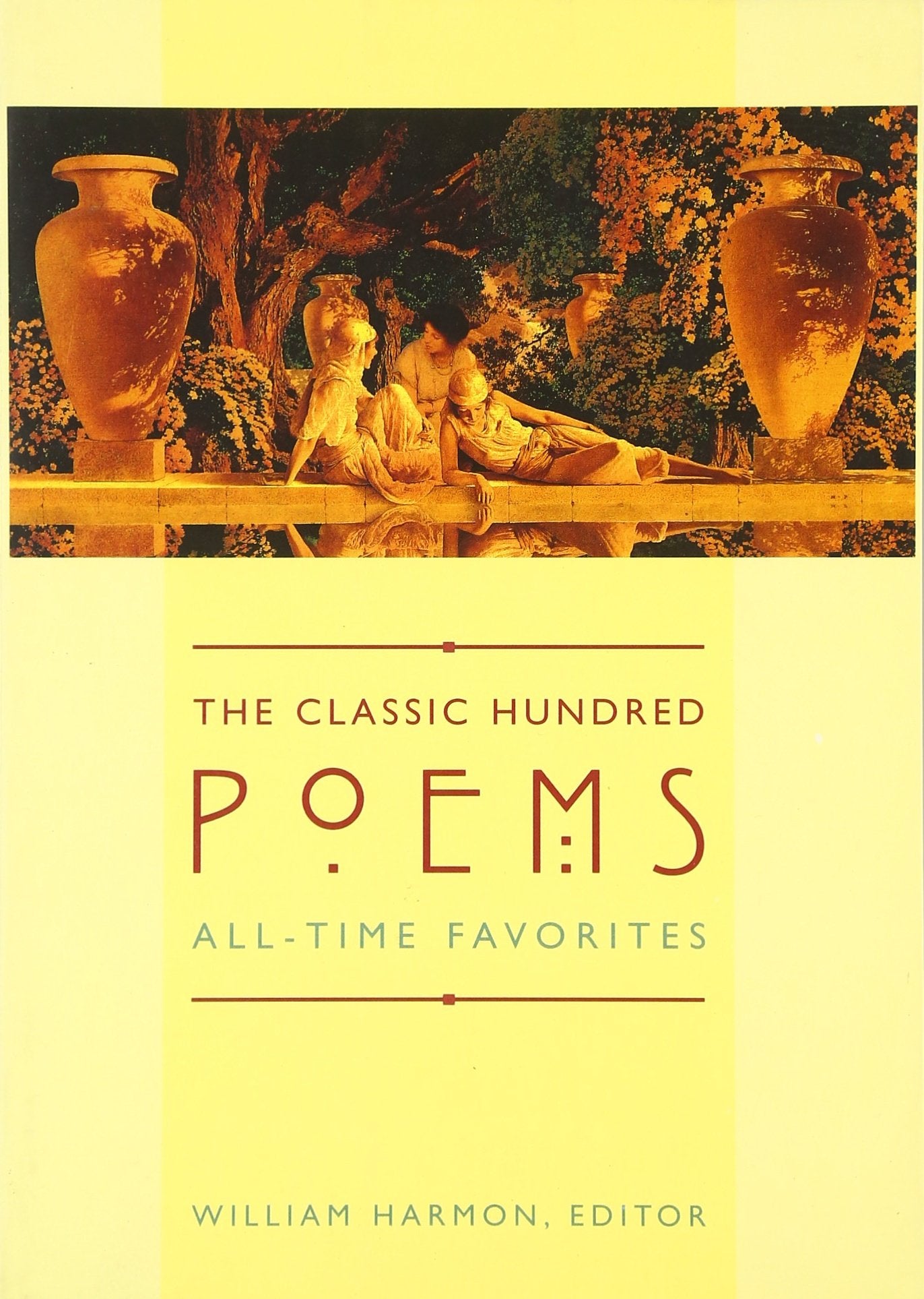 The Classic Hundred Poems: All-Time Favorites Poetry