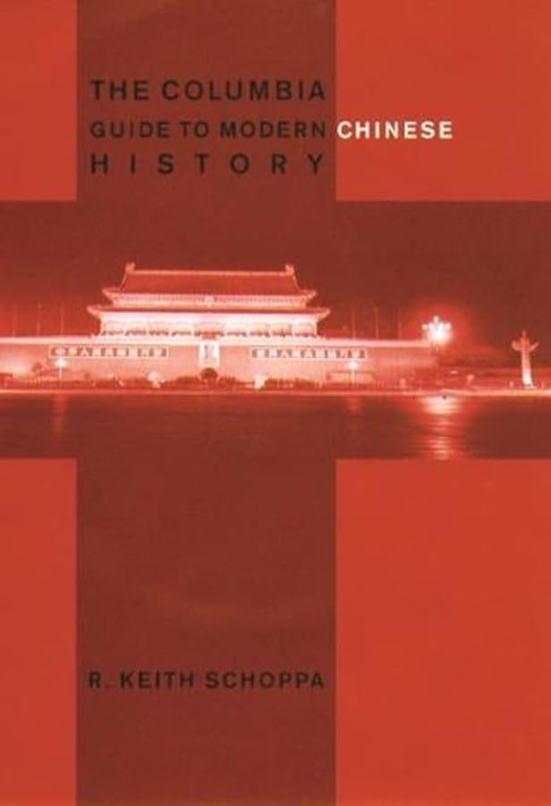 The Columbia Guide to Modern Chinese History (Columbia Guides to Asian History) Politics & History