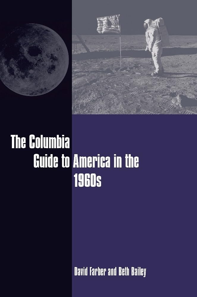 Farber, D: Columbia Guide to America in the 1960s book