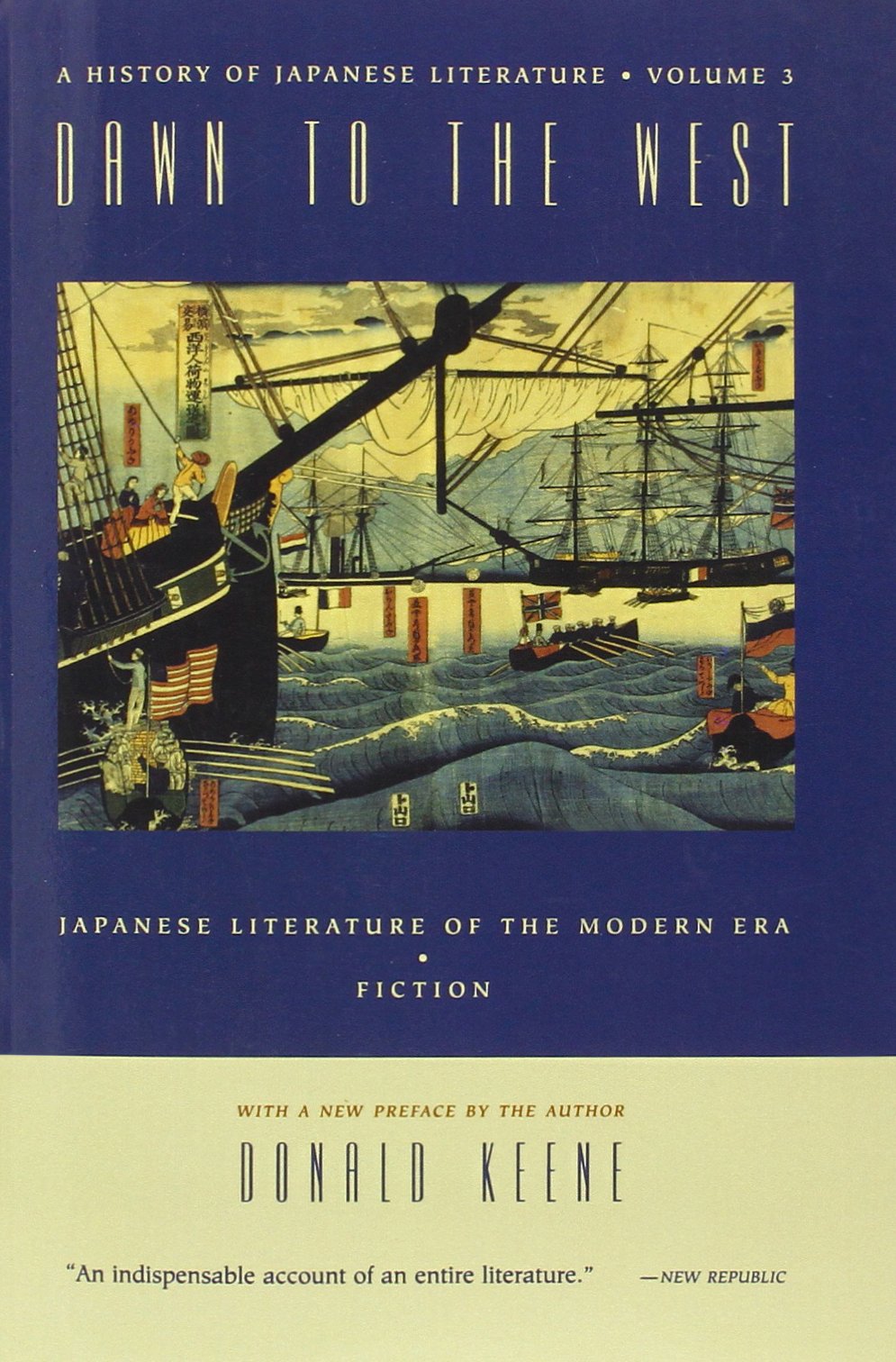 Dawn to the West: Japanese Literature in the Modern Era: Japanese Literature in the Modern Era: Fiction (History of Japanese Literature, Band 3) Contemporary literature Books