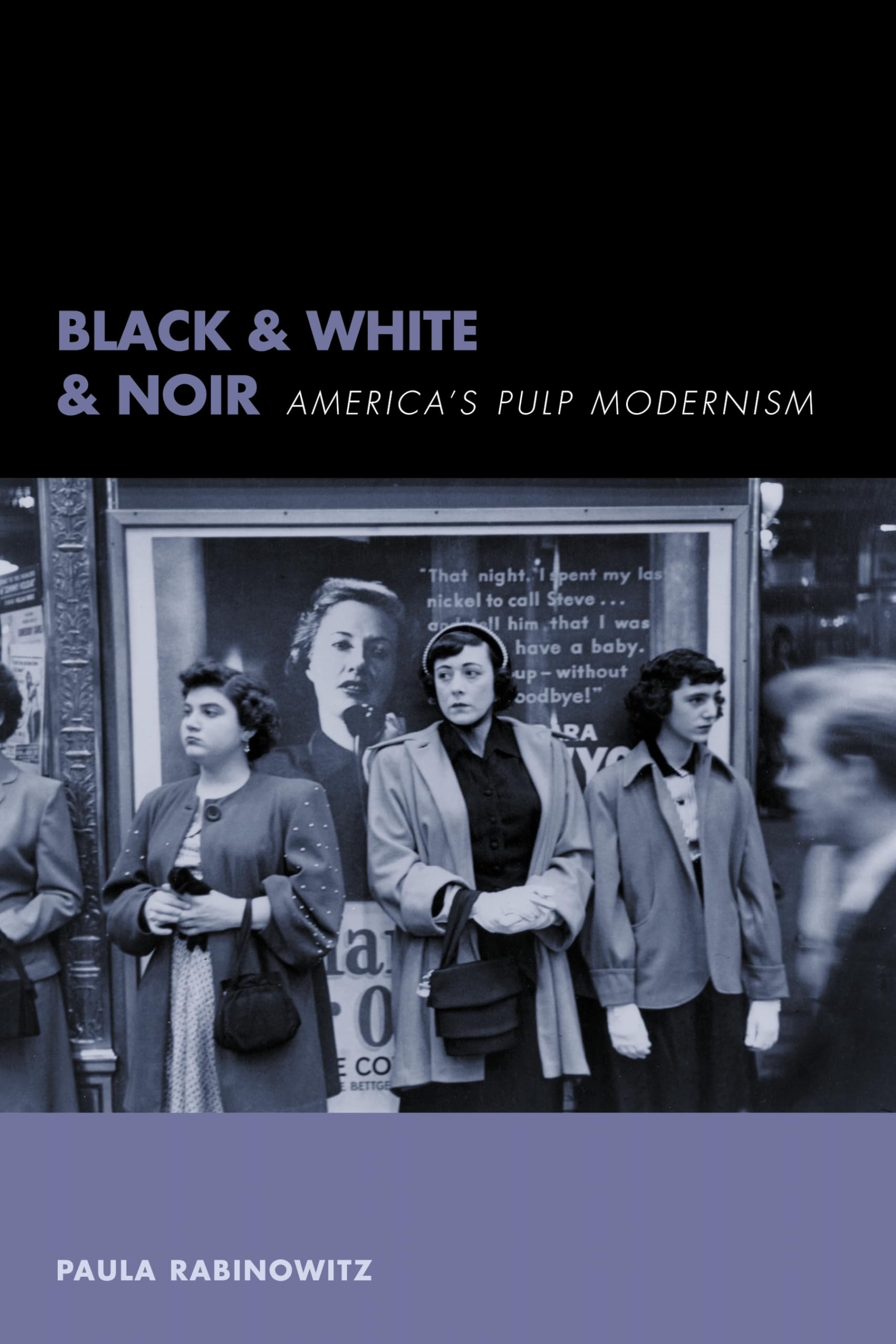Black & White & Noir: America's Pulp Modernism Books
