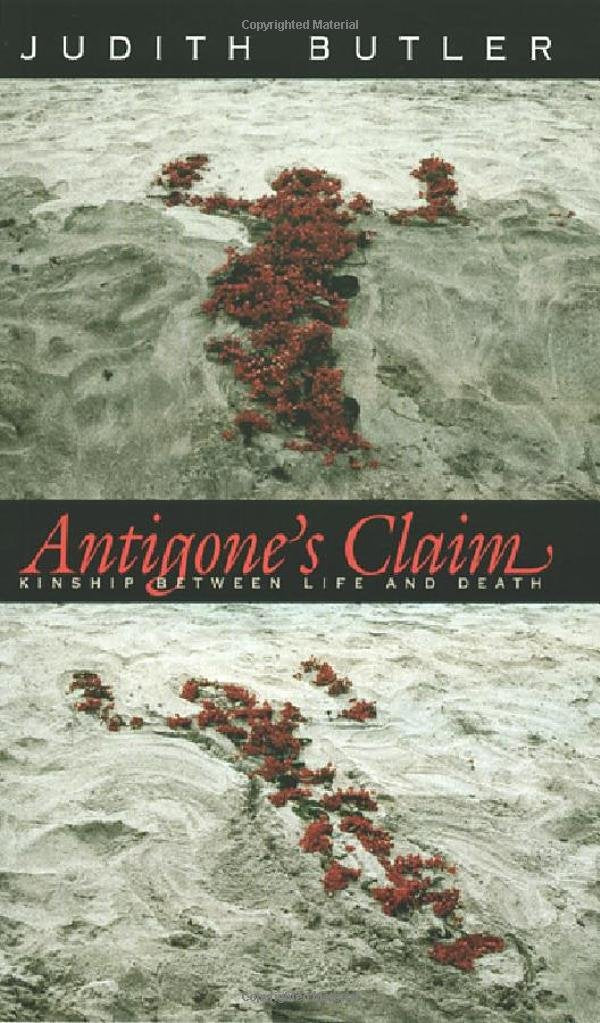 Antigone's Claim: Kinship Between Life & Death book