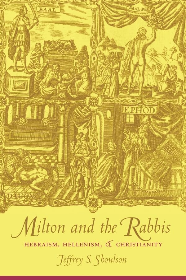 Shoulson, J: Milton & the Rabbis - Hebraism, Hellenism, & Ch Contemporary literature