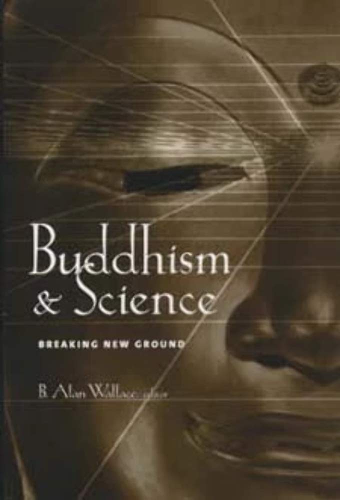 Buddhism and Science: Breaking New Ground (Columbia Series in Science and Religion) Business & Technology