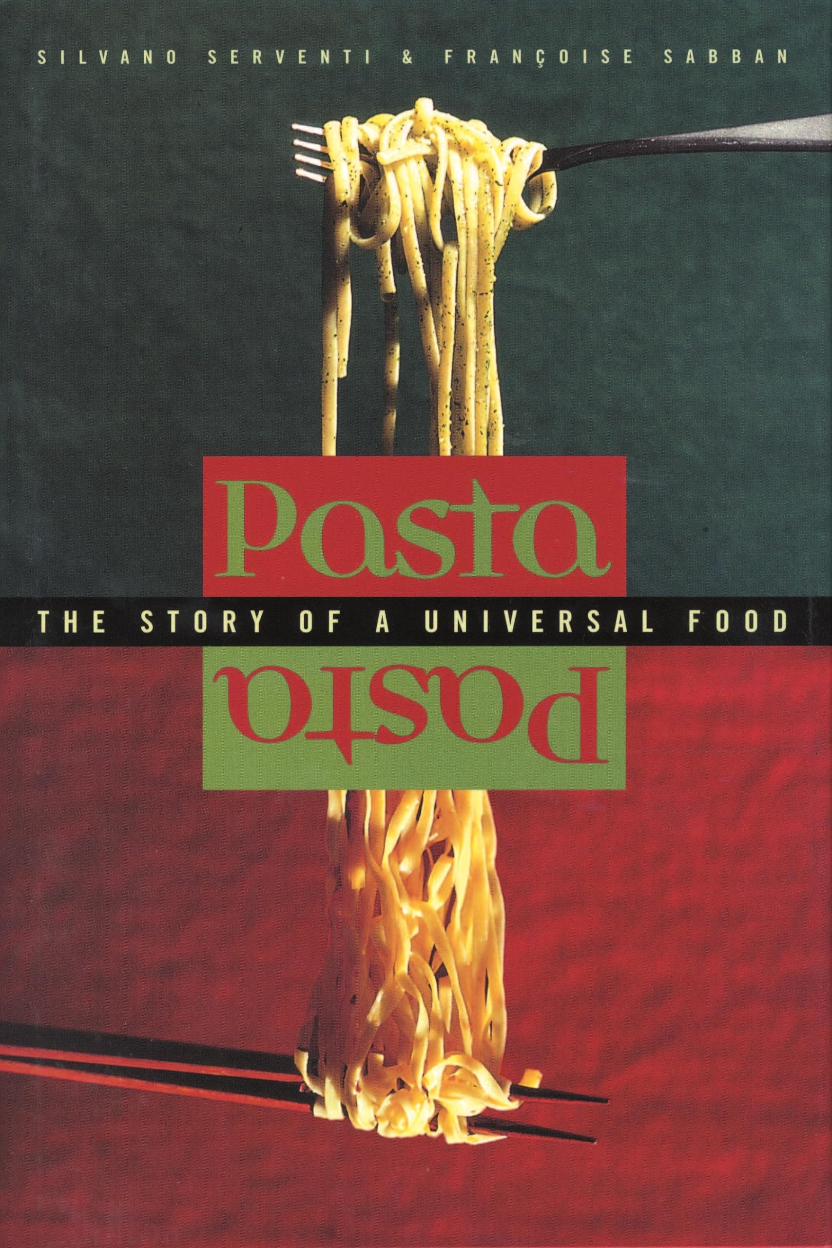 Pasta: The Story of a Universal Food (Arts and Traditions of the Table: Perspectives on Culinary History) Film, Art & Culture