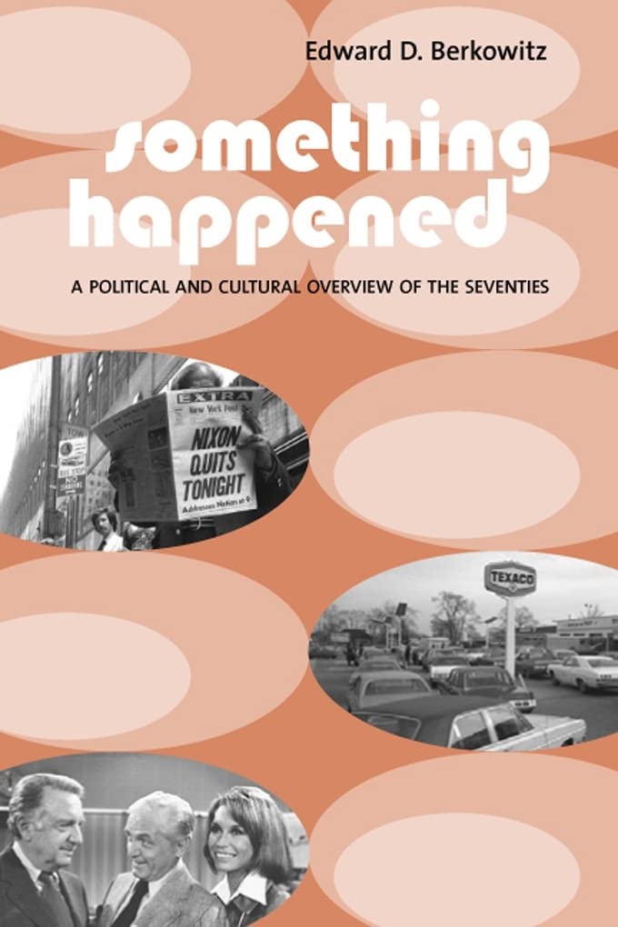 Something Happened: A Political And Cultural Overview of the Seventies book