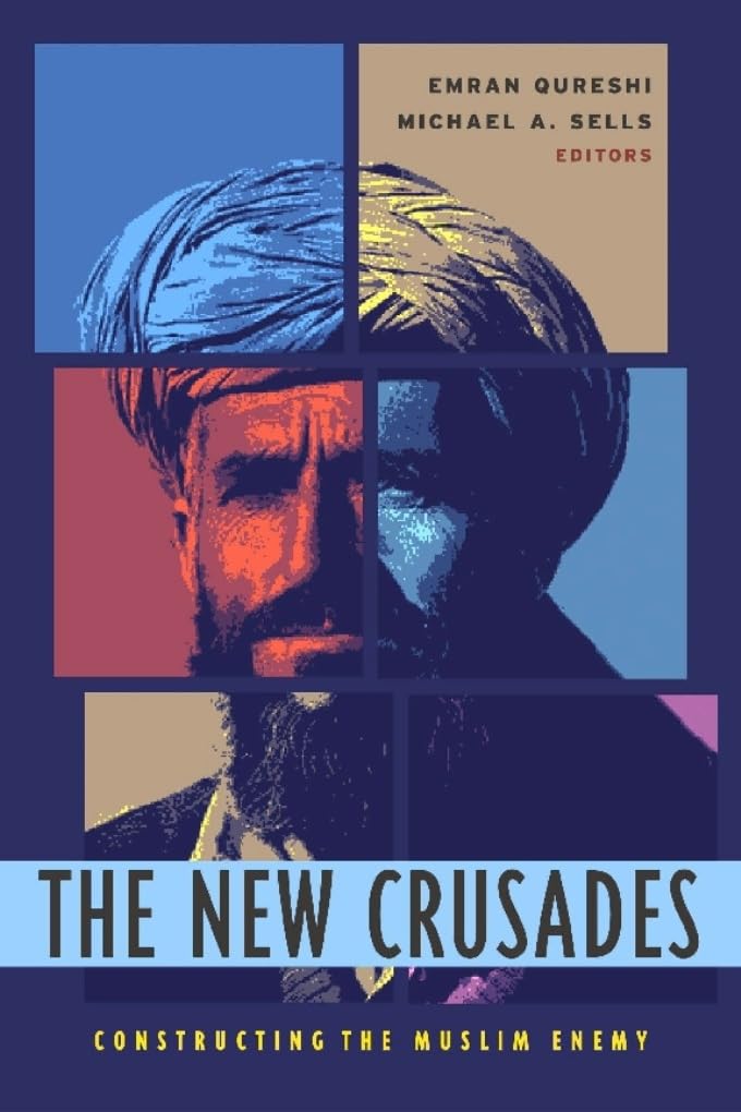 Product Image: The New Crusades: Constructing the Muslim Enemy