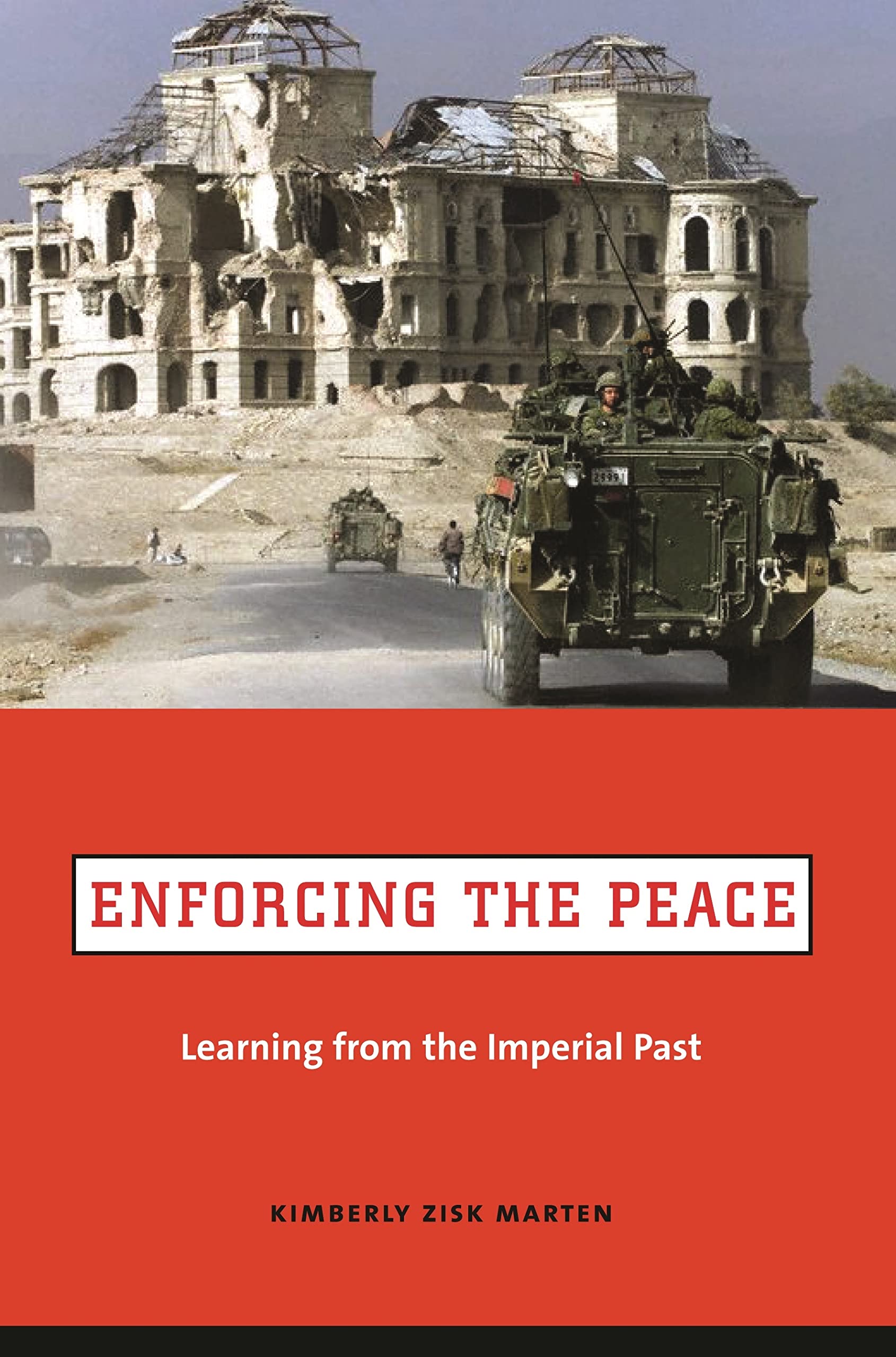 Enforcing The Peace: Learning from the Imperial Past Law
