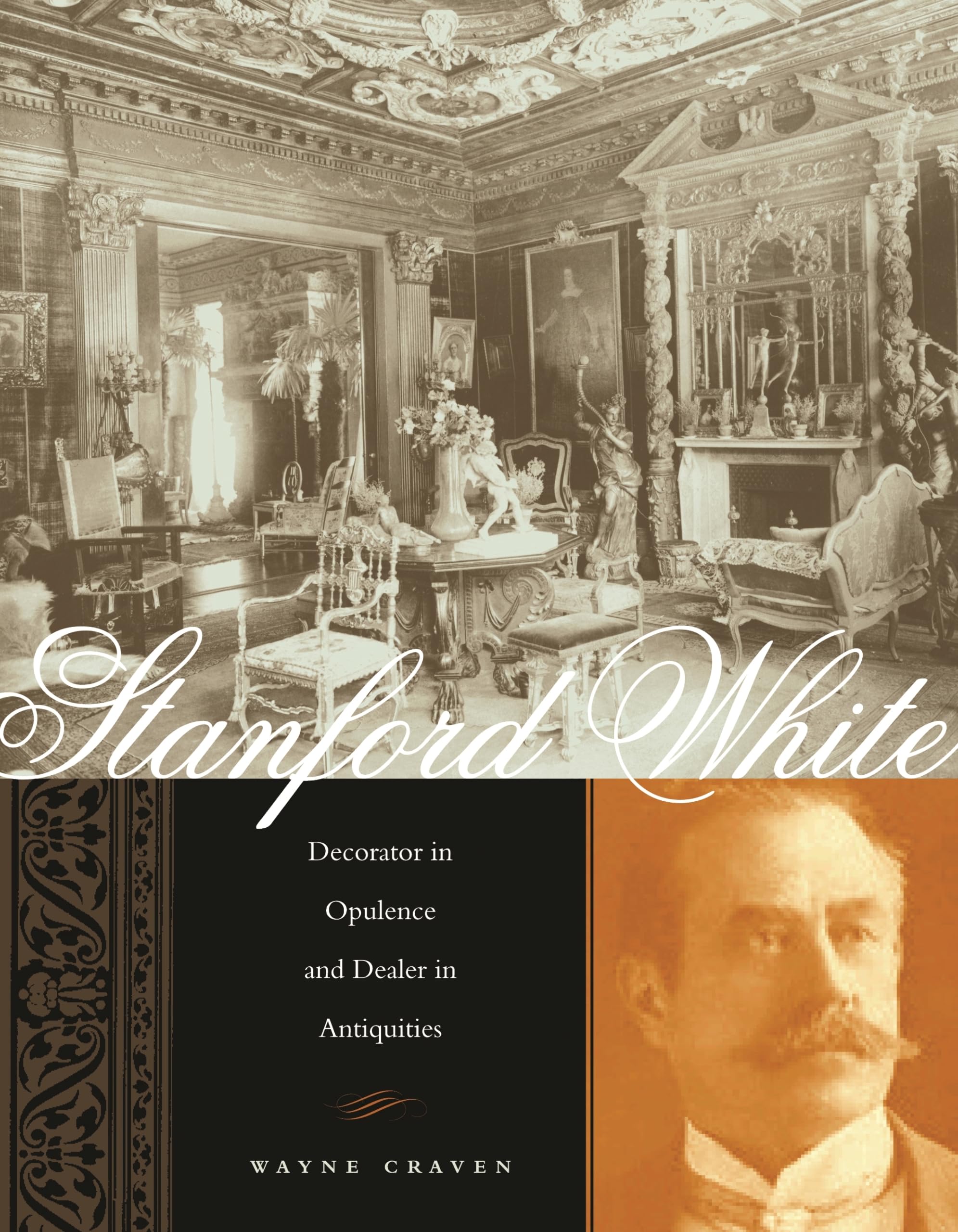 Stanford White: Decorator In Opulence And Dealer In Antiquities book