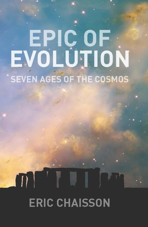 Epic of Evolution: Seven Ages of the Cosmos (The Columbia Guides to Literature Since 1945) Natural Sciences