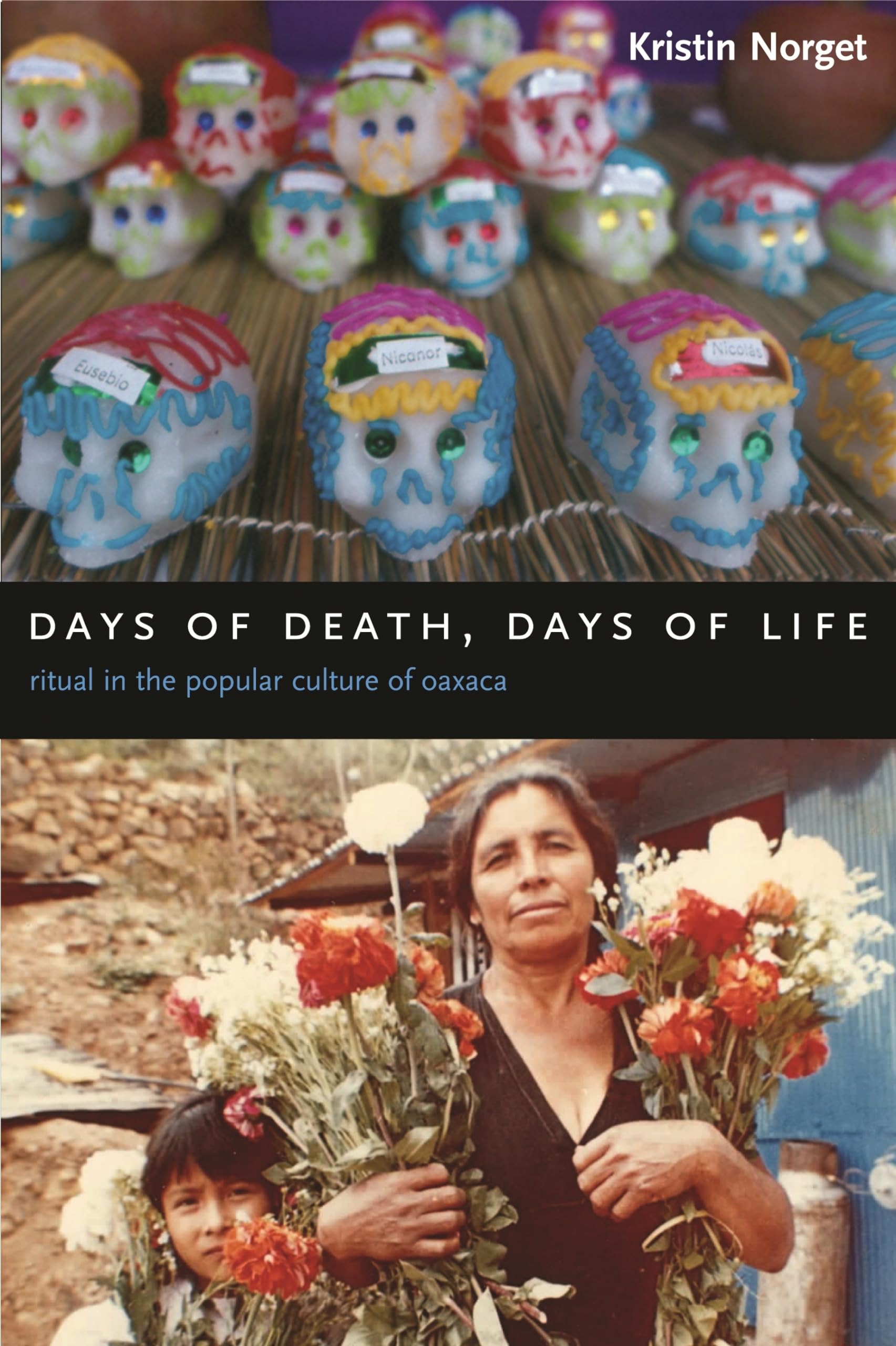 Days of Death, Days of Life: Ritual in the Popular Culture of Oaxaca book