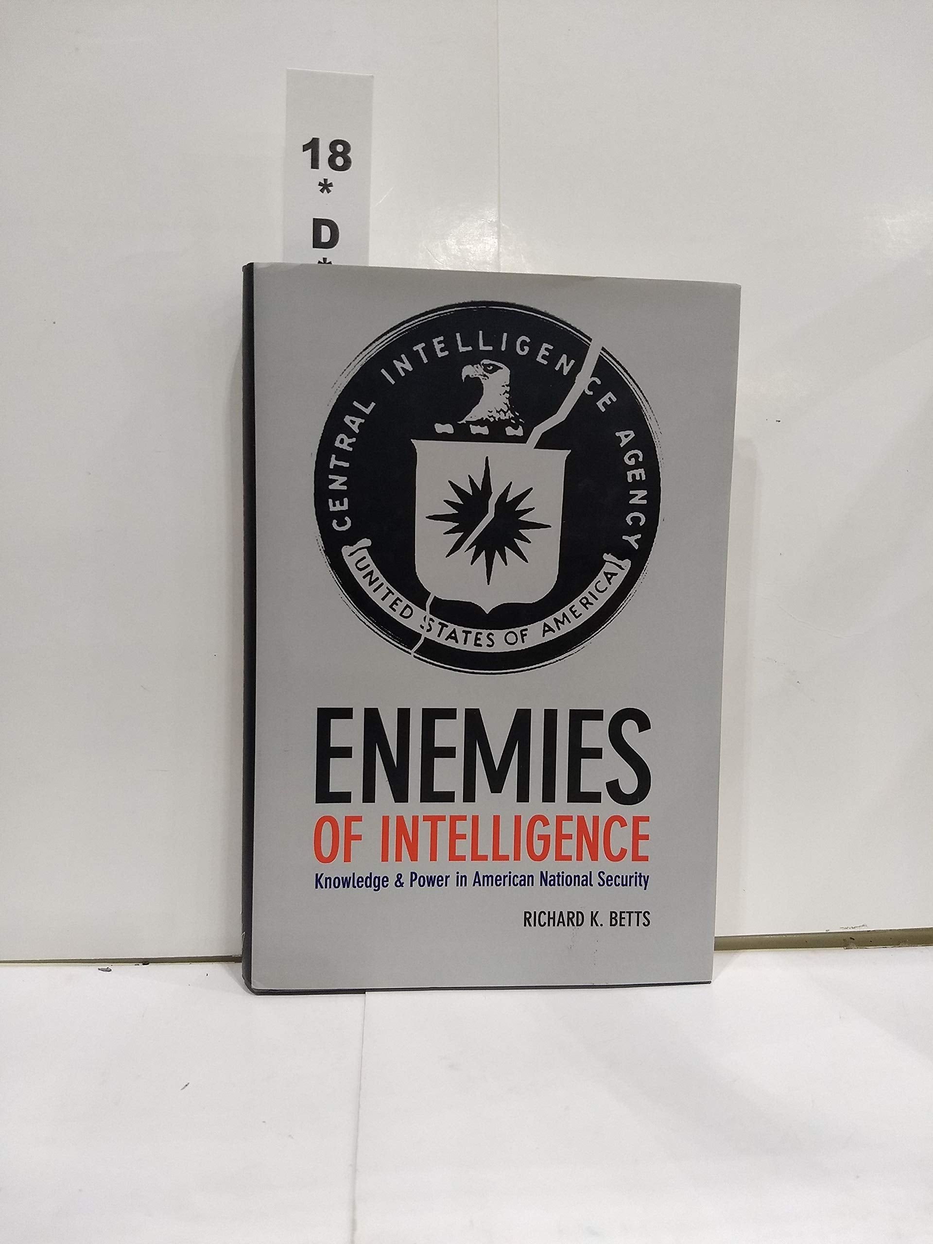 Enemies of Intelligence: Knowledge and Power in American National Security book