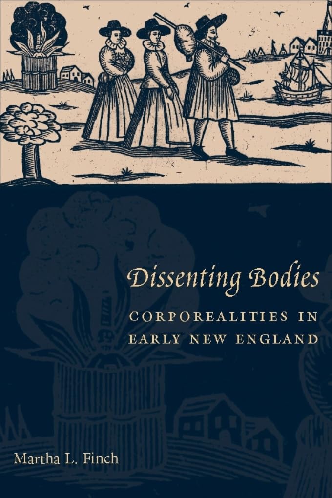 Dissenting Bodies: Corporealities in Early New England Philosophy