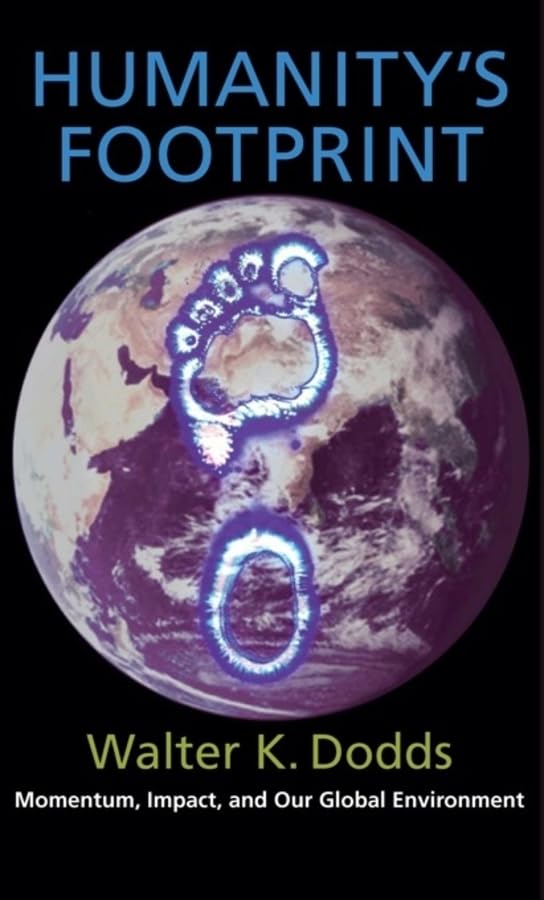 Humanity's Footprint: Momentum, Impact, and Our Global Environment Social Sciences