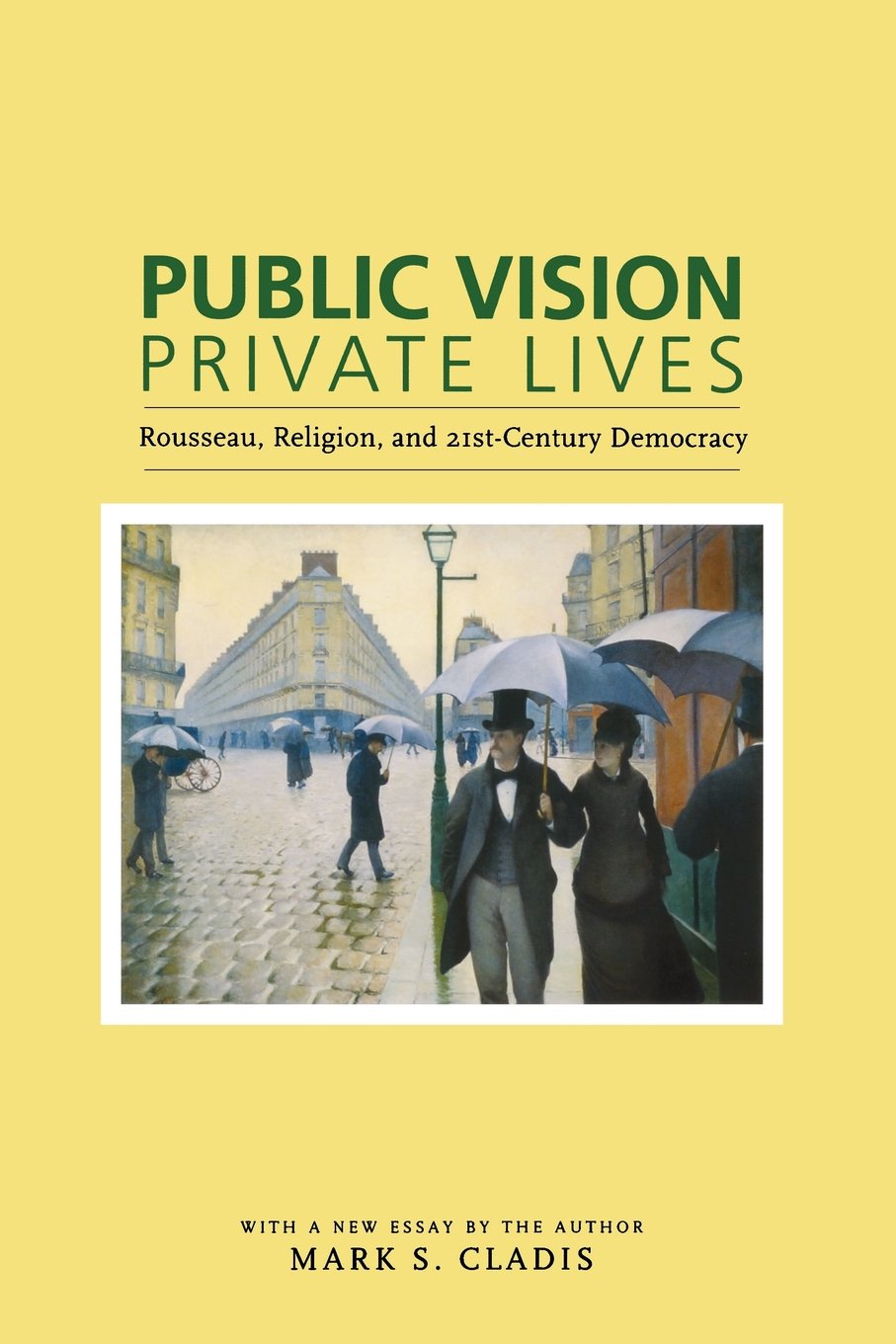 Cladis, M: Public Vision, Private Lives - Rousseau, Religion Philosophy